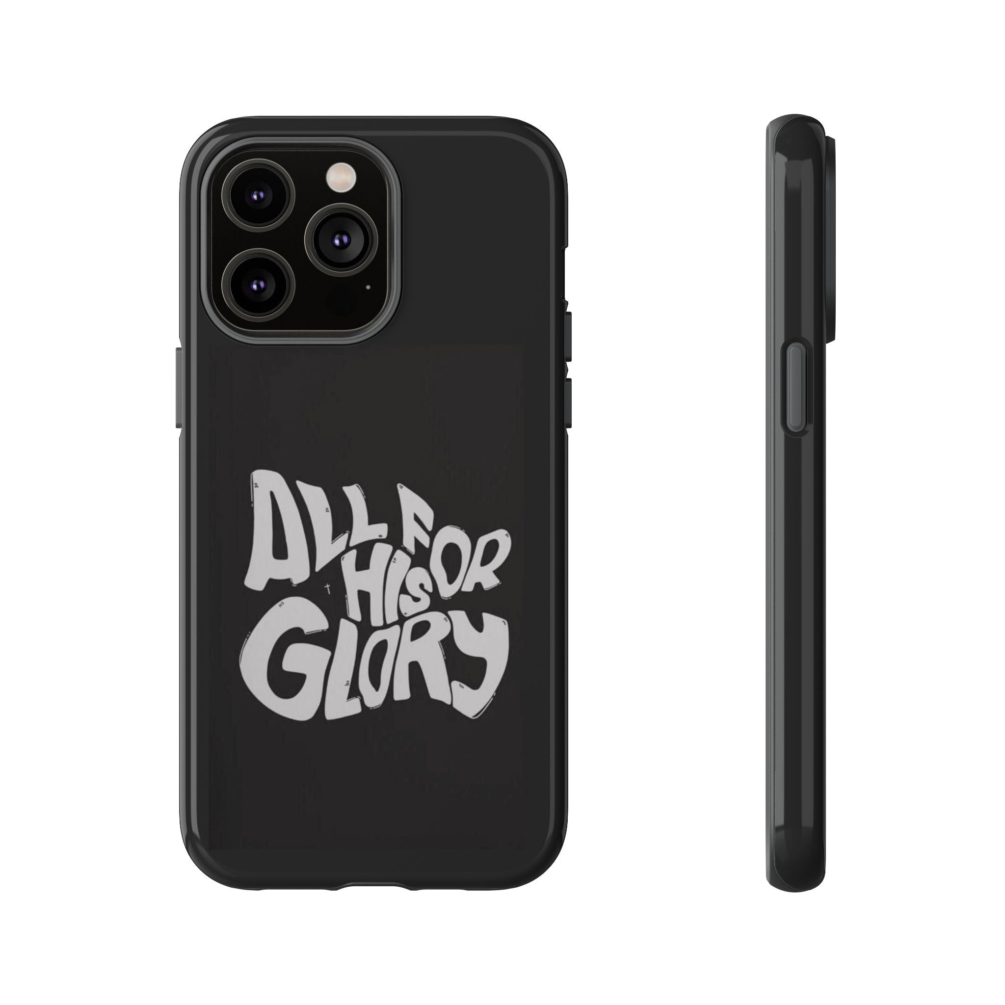 All For His Glory Phone Case — Christian Faith Script Protective Cover