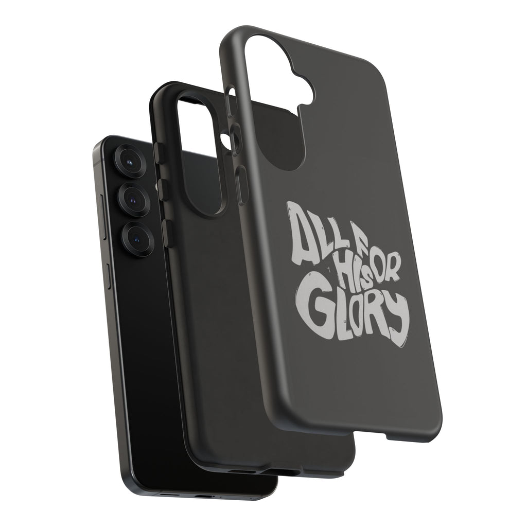 All For His Glory Phone Case — Christian Faith Script Protective Cover