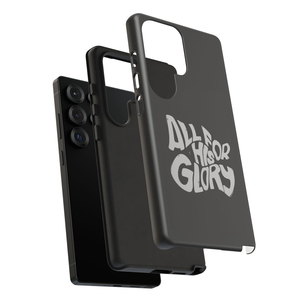 All For His Glory Phone Case — Christian Faith Script Protective Cover