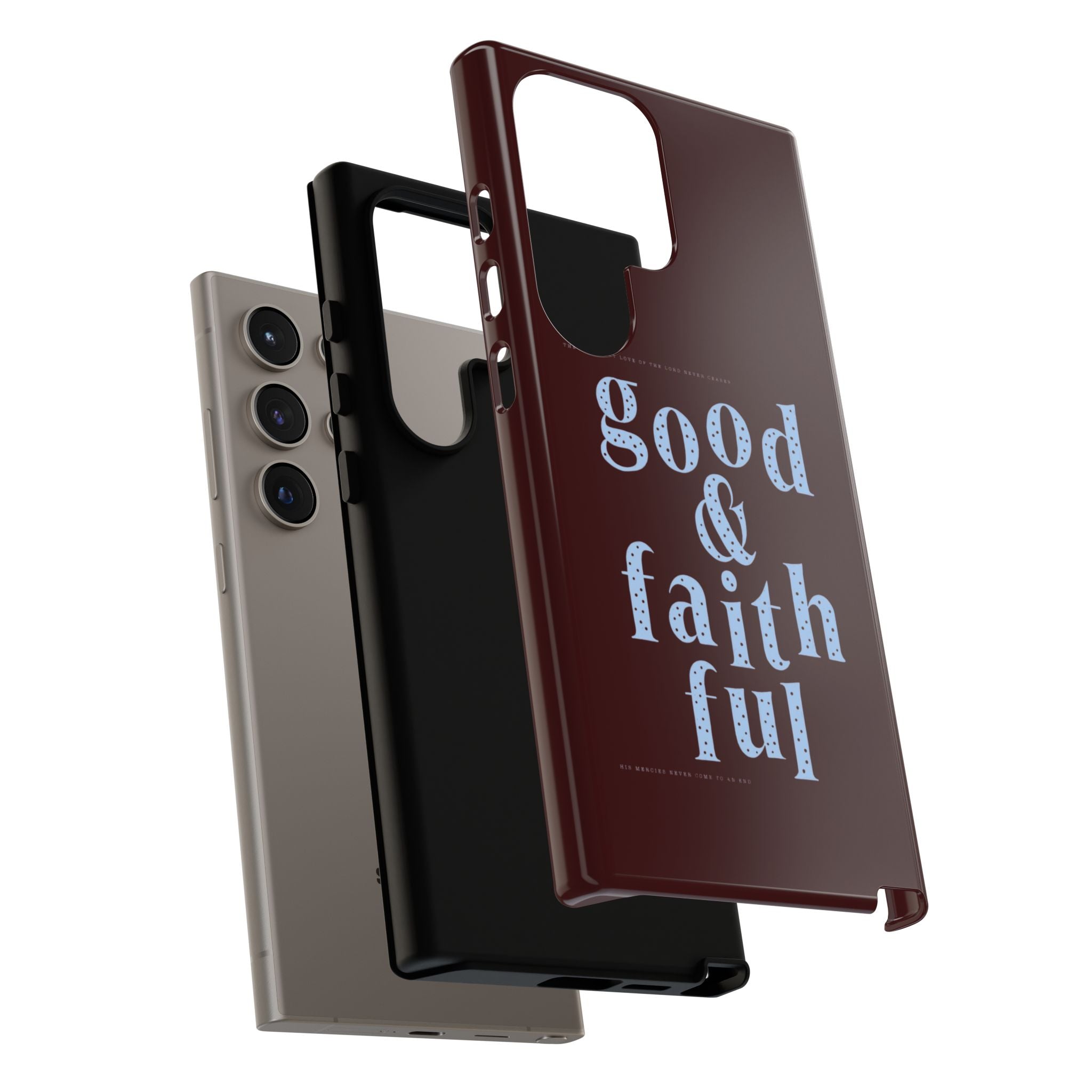 Good & Faithful  — Inspirational Protective Phone Case