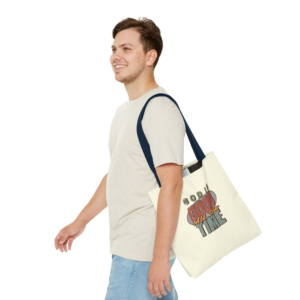 God Is Good All The Time Tote Bag