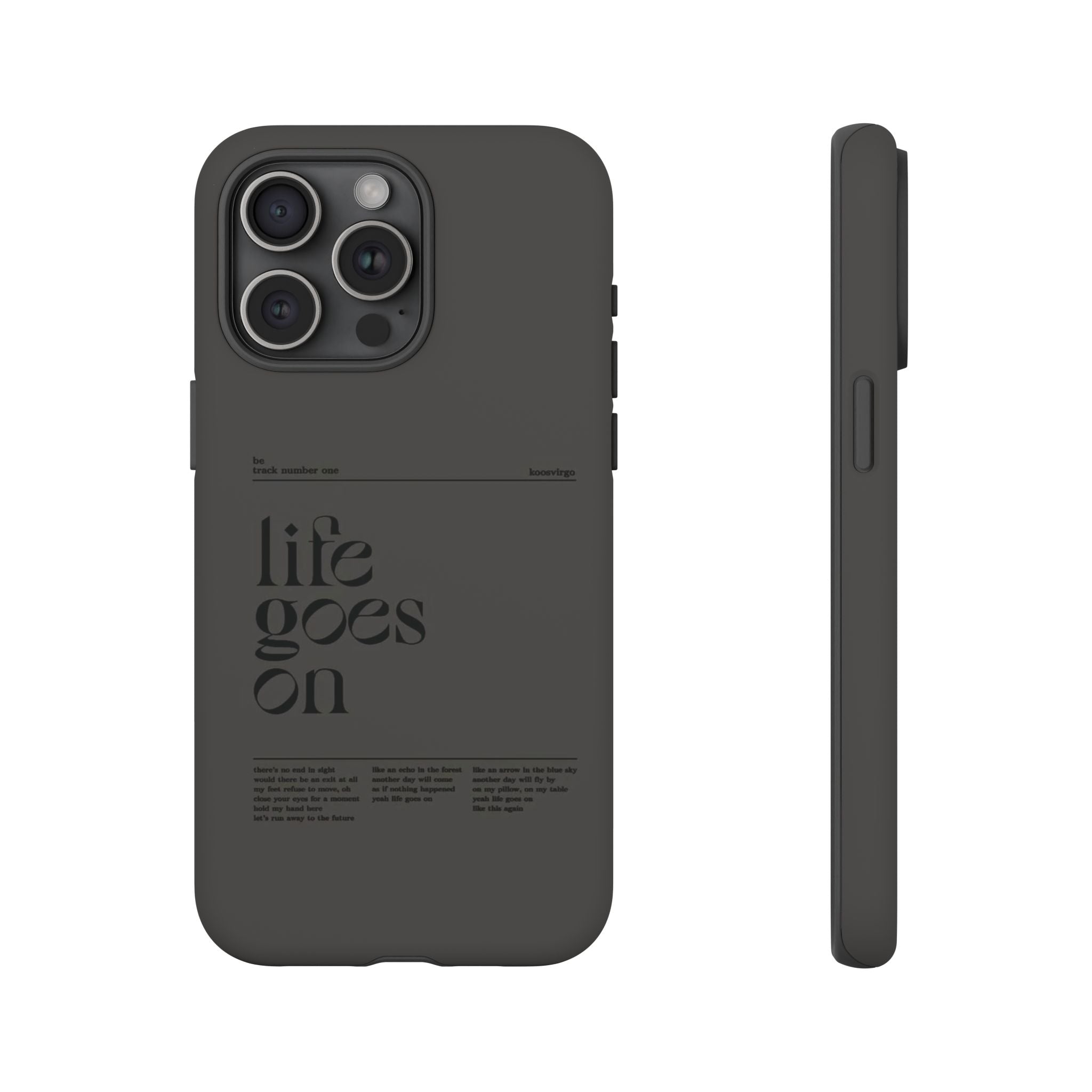 iPhone Case — Minimal 'life goes on' Protective Silicone Cover