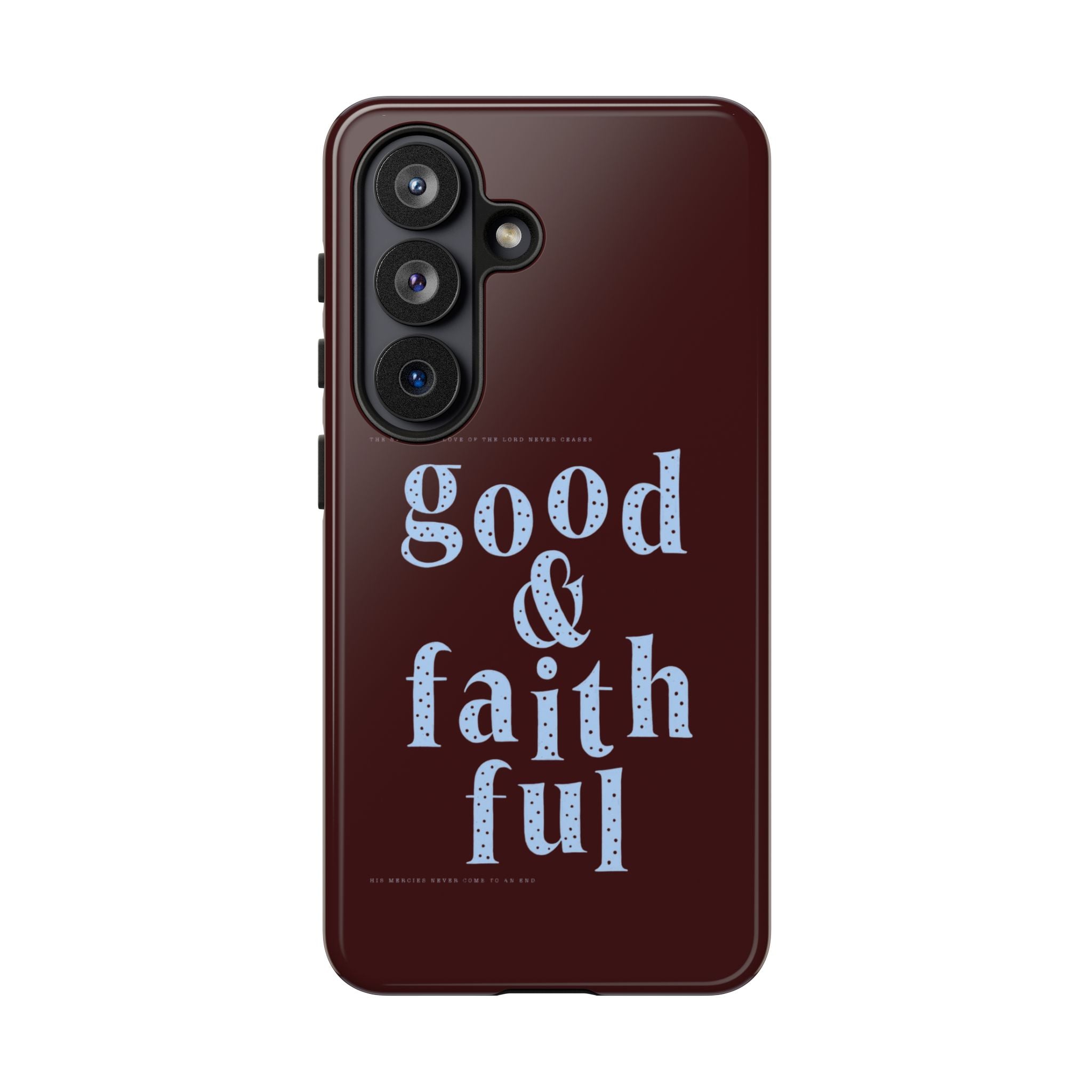 Good & Faithful  — Inspirational Protective Phone Case