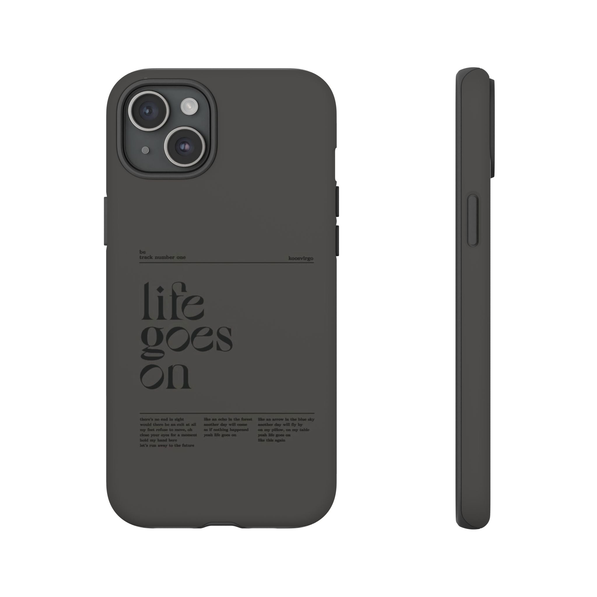 iPhone Case — Minimal 'life goes on' Protective Silicone Cover