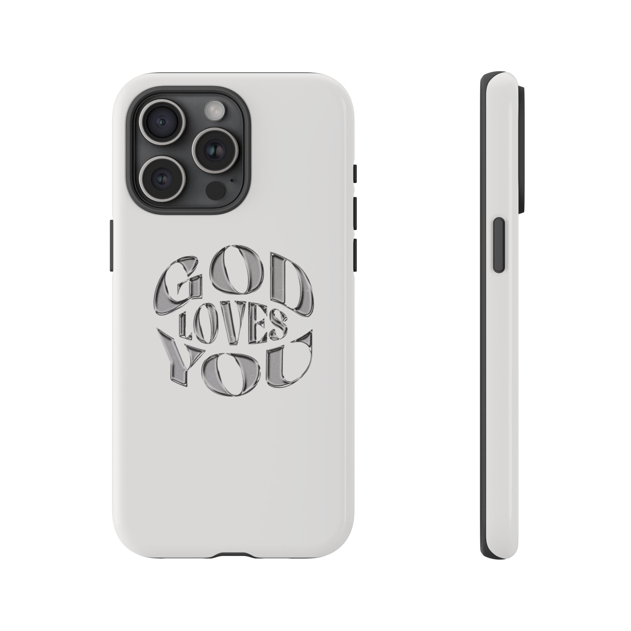 God Loves You Tough Phone Case — Protective Tough Phone Cover