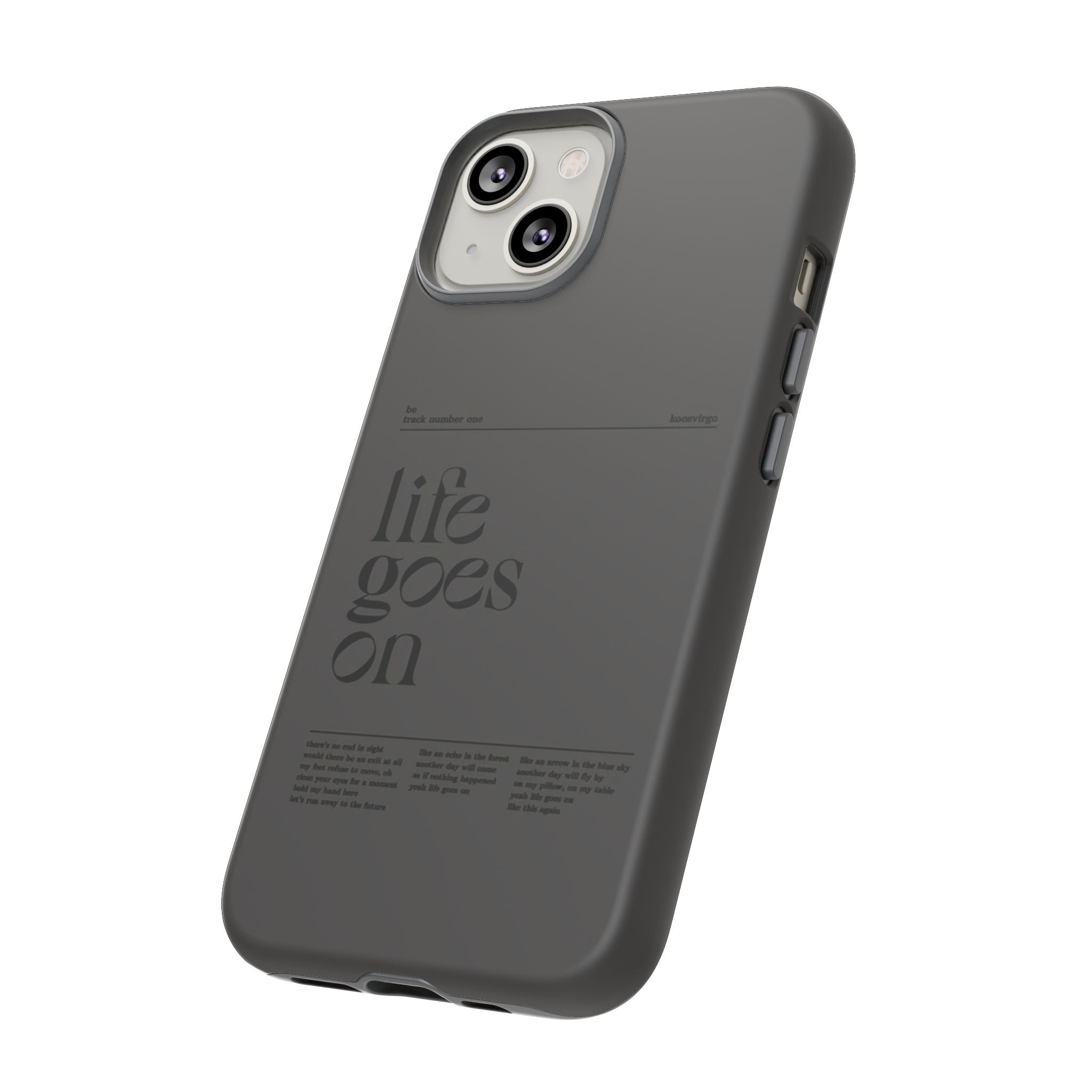 iPhone Case — Minimal 'life goes on' Protective Silicone Cover