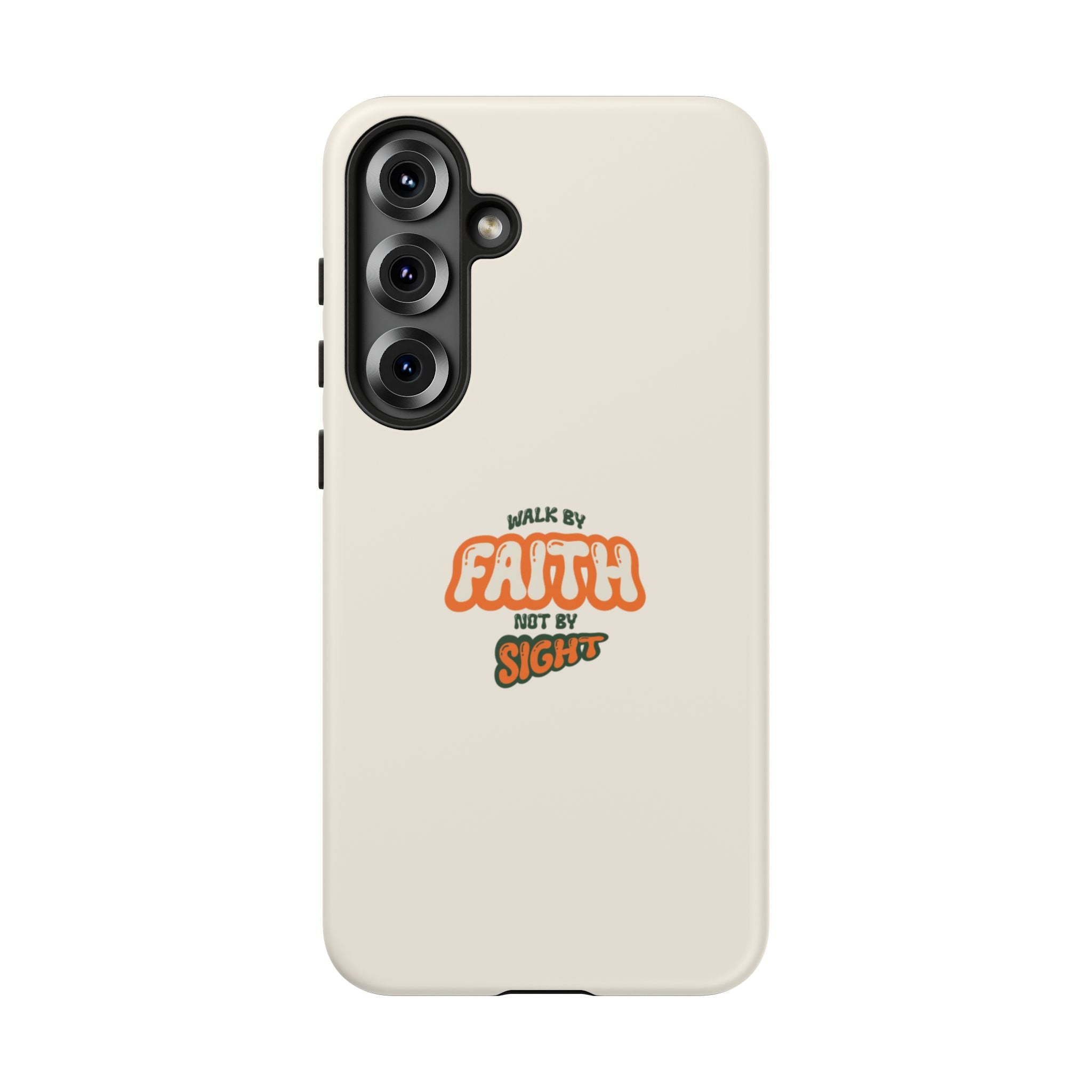 Faith Phone Case — "Walk by Faith Not by Sight" Tough Protective Cover