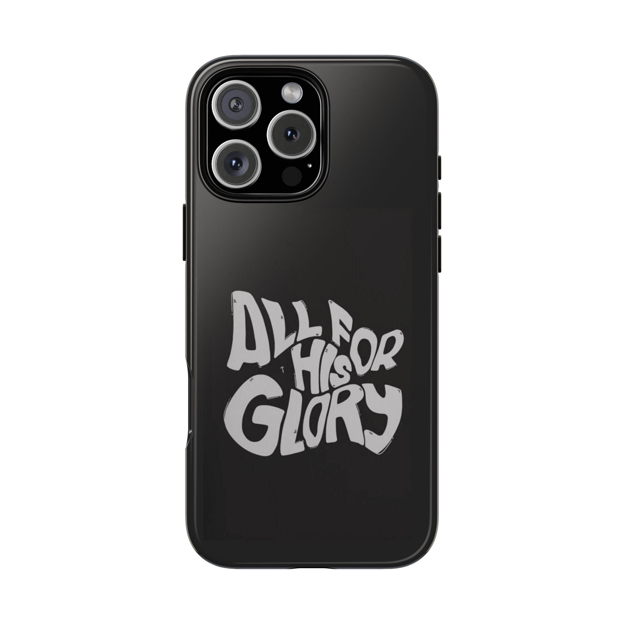All For His Glory Phone Case — Christian Faith Script Protective Cover