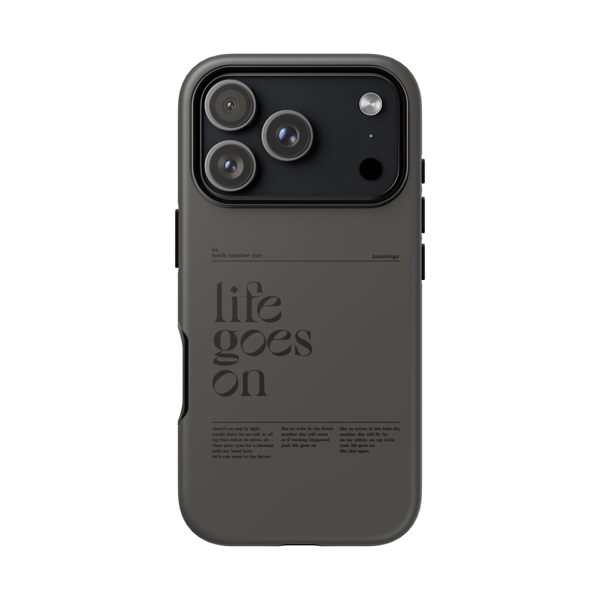 iPhone Case — Minimal 'life goes on' Protective Silicone Cover
