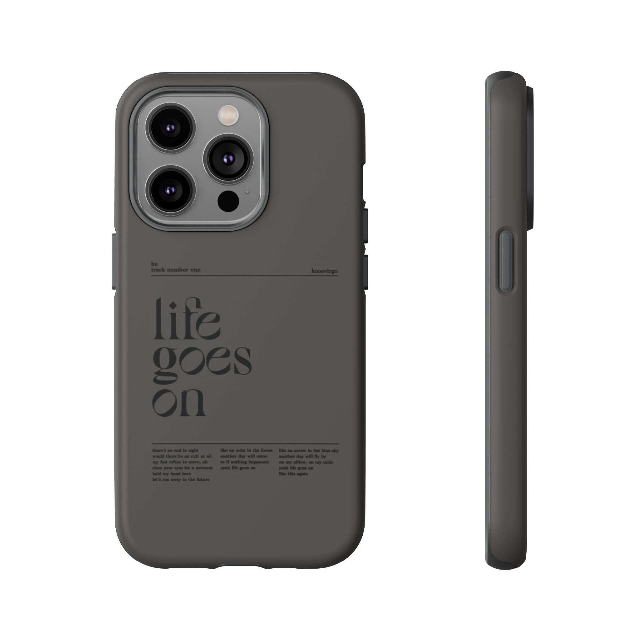 iPhone Case — Minimal 'life goes on' Protective Silicone Cover