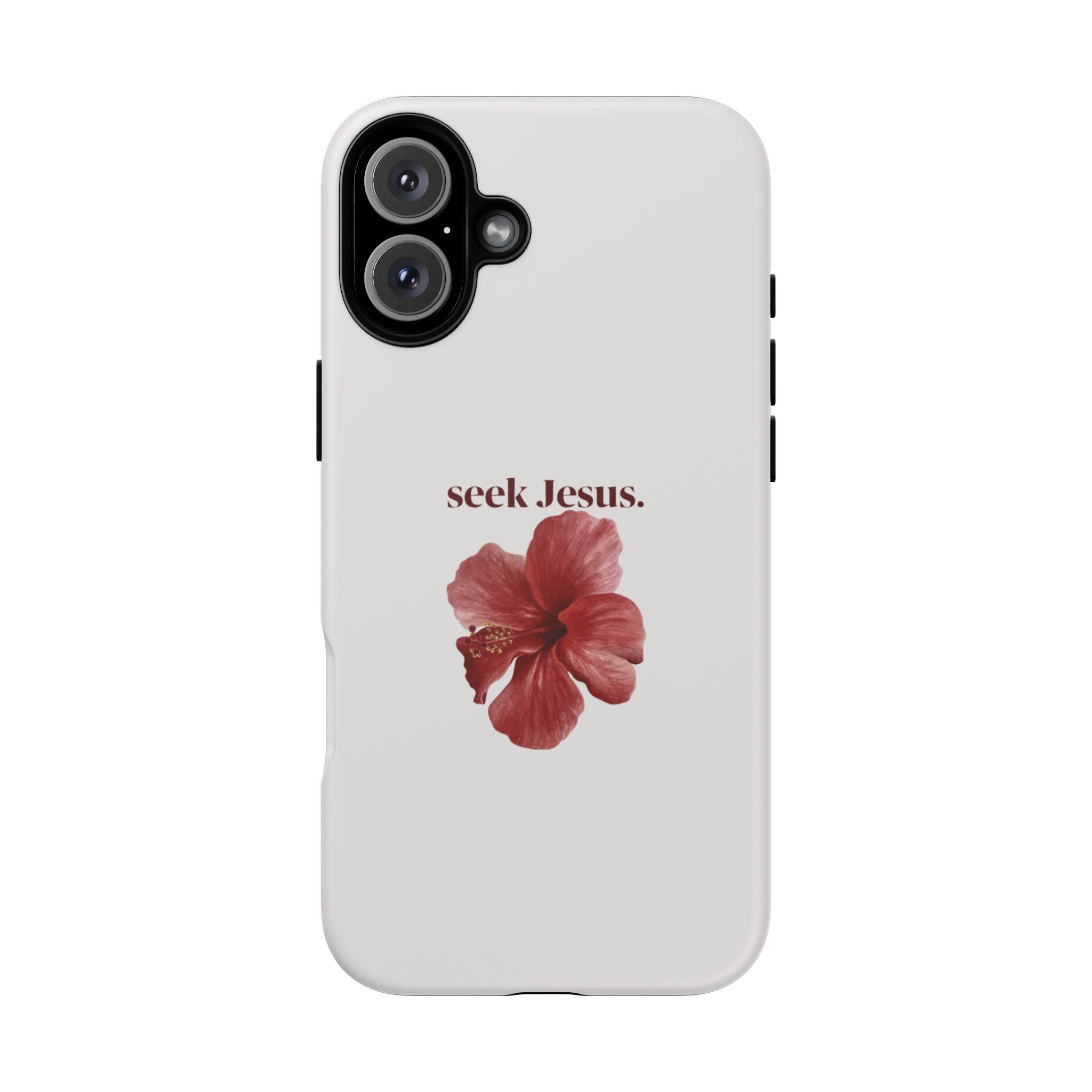 "seek Jesus." Floral Tough Protective Case