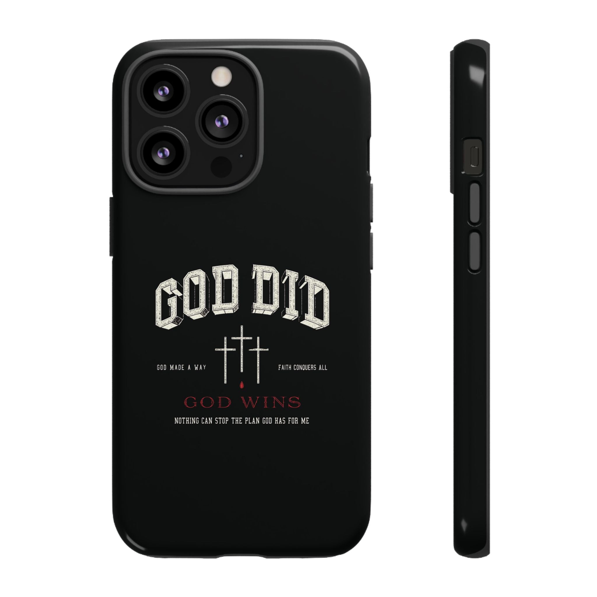 "God Did" "God Wins" Tough Phone Case