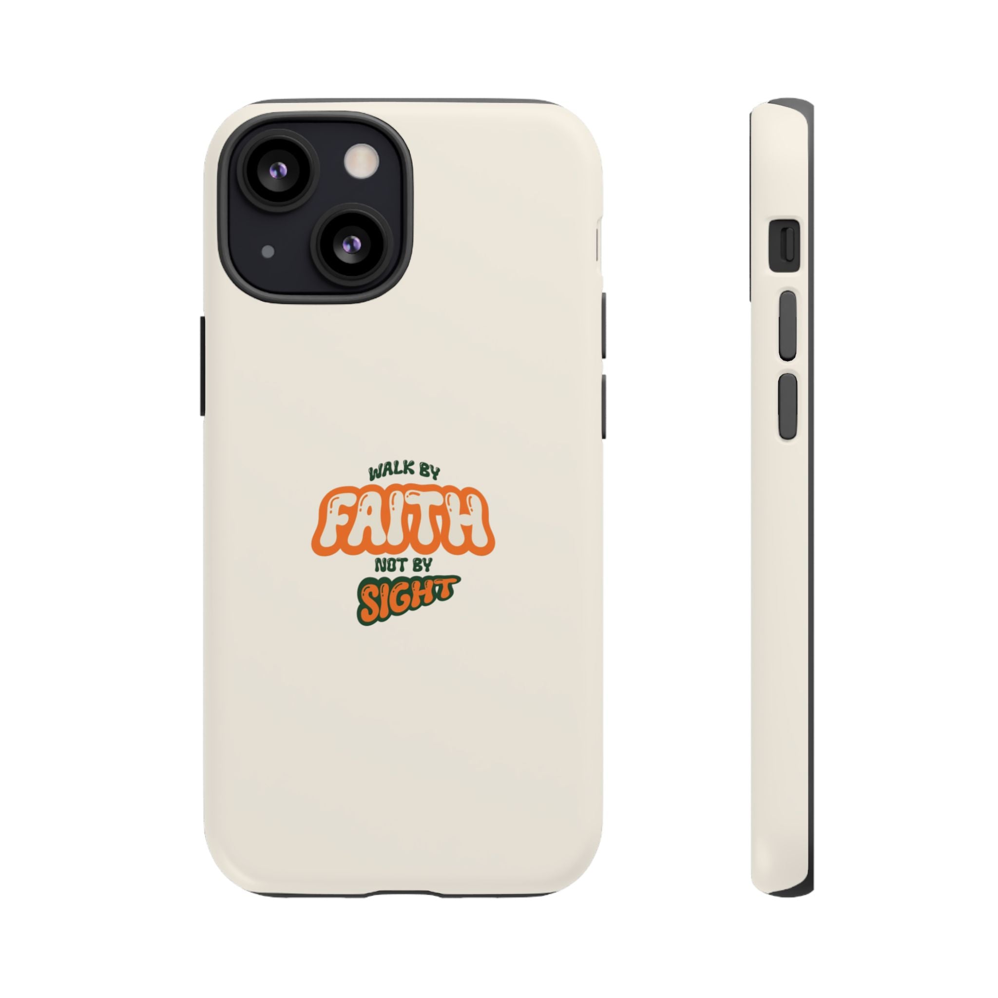 Faith Phone Case — "Walk by Faith Not by Sight" Tough Protective Cover