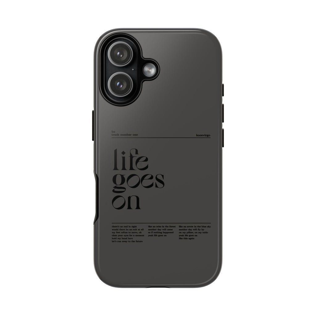 iPhone Case — Minimal 'life goes on' Protective Silicone Cover