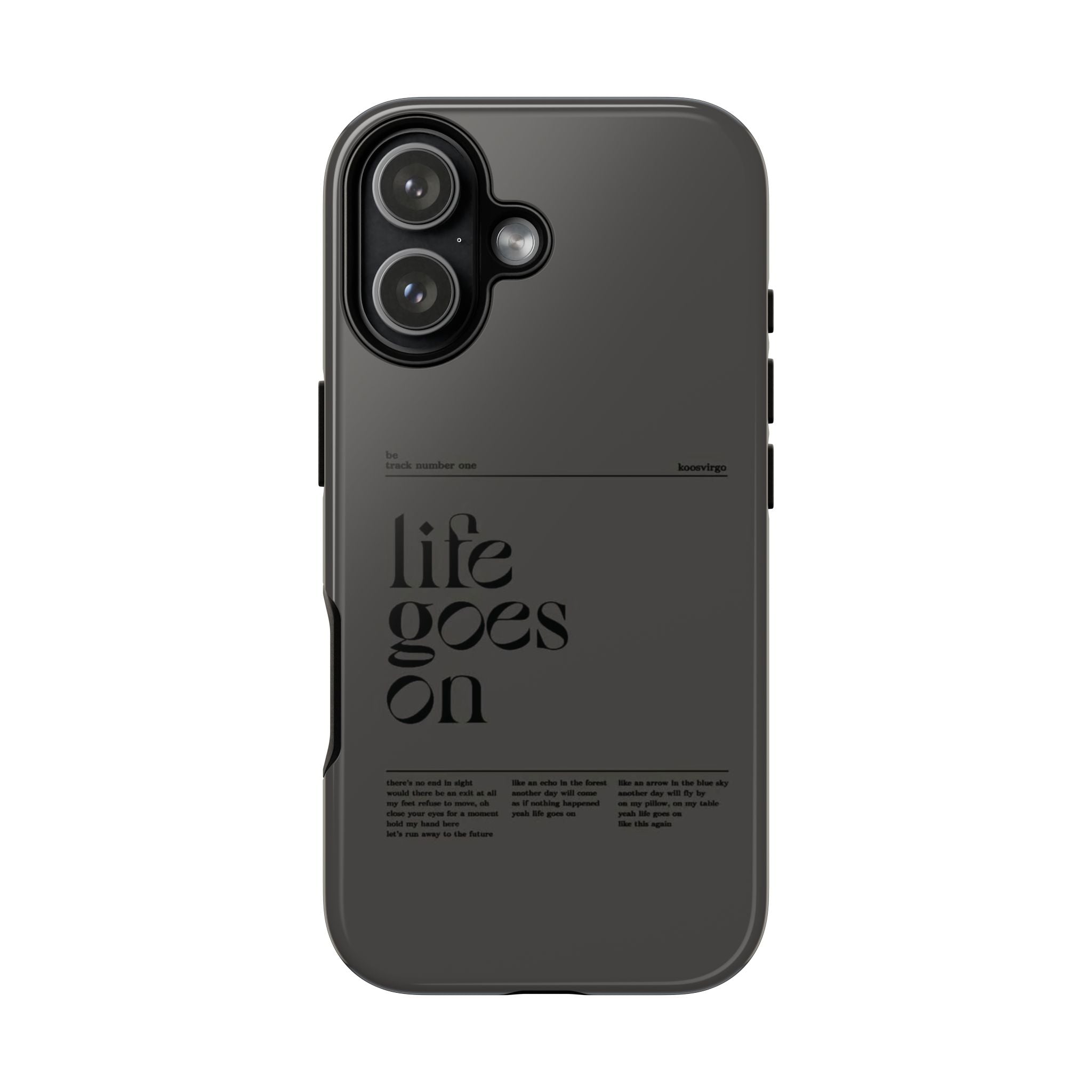 iPhone Case — Minimal 'life goes on' Protective Silicone Cover