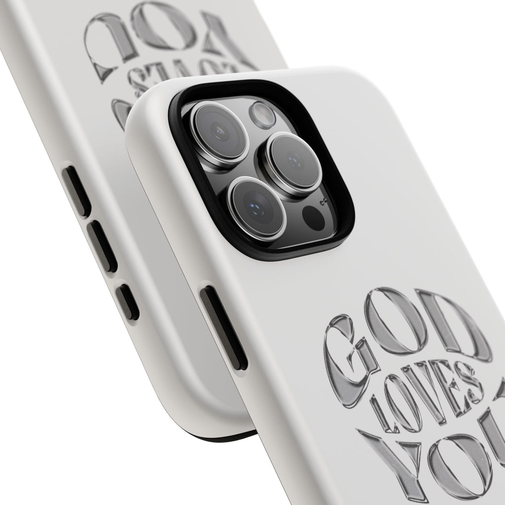 God Loves You Tough Phone Case — Protective Tough Phone Cover