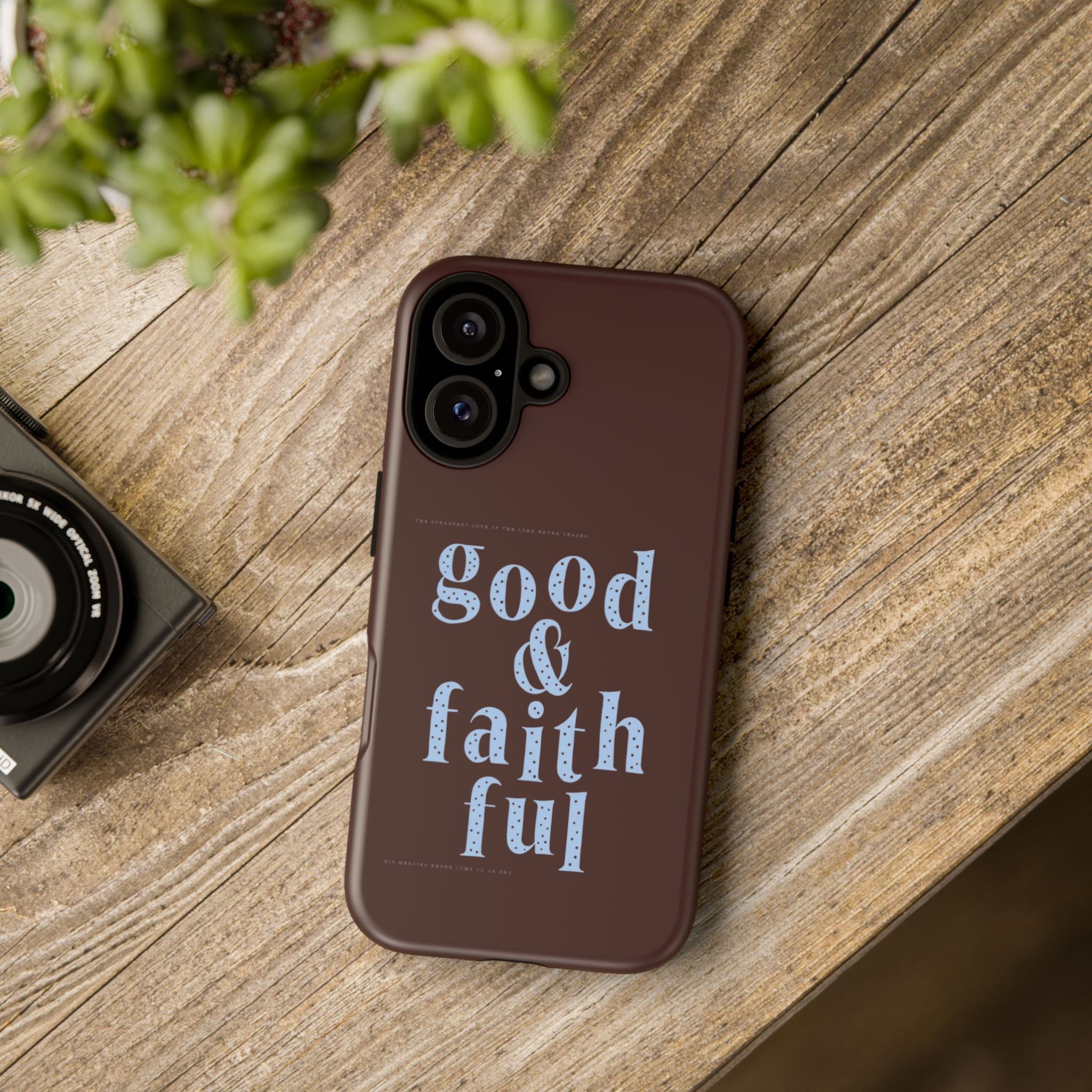 Good & Faithful  — Inspirational Protective Phone Case