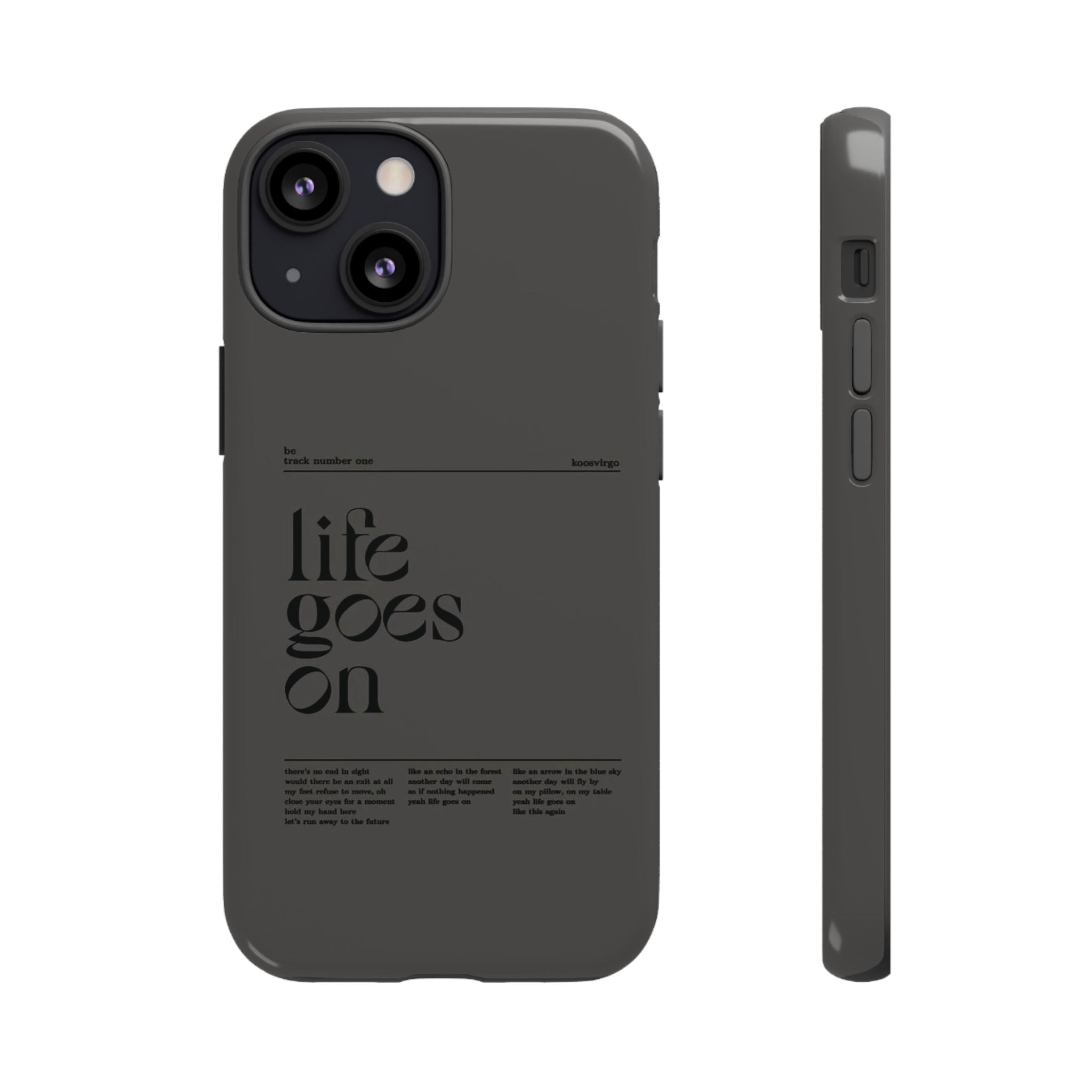 iPhone Case — Minimal 'life goes on' Protective Silicone Cover