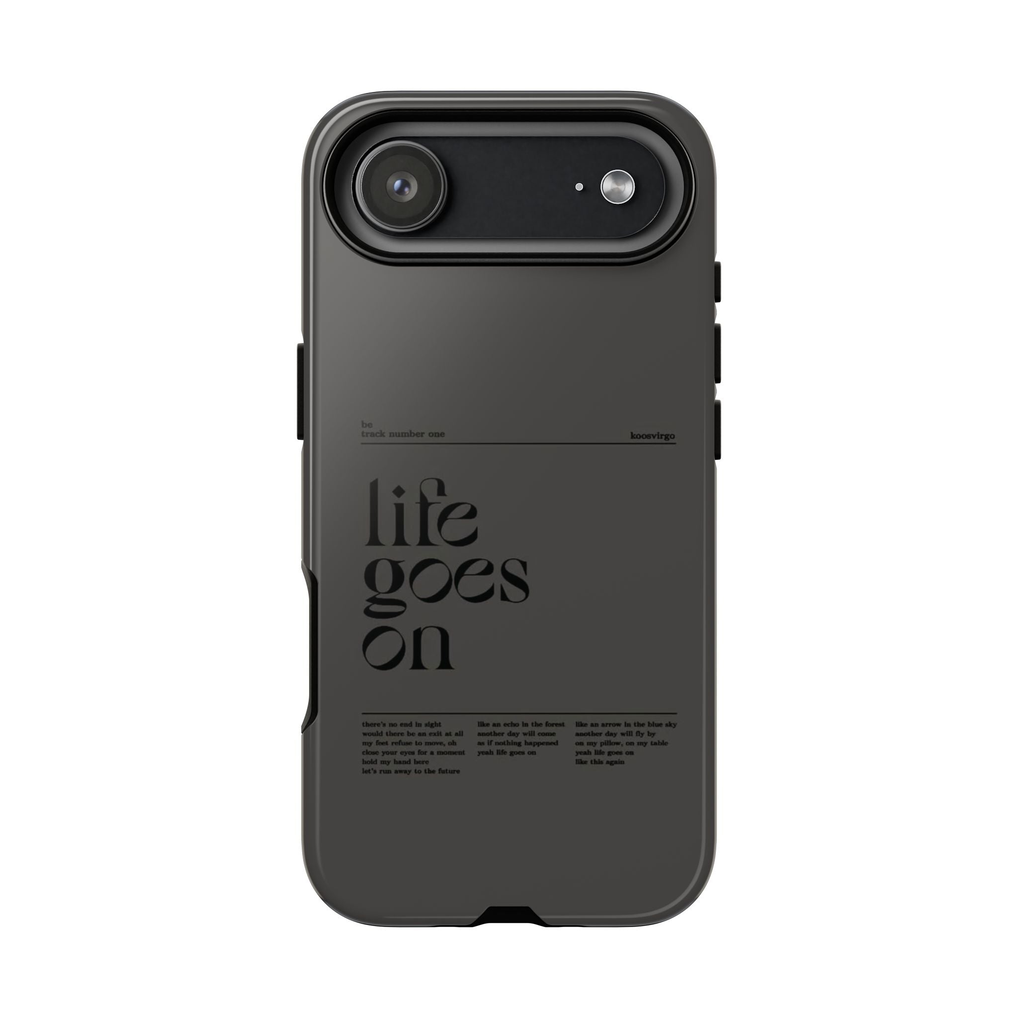 iPhone Case — Minimal 'life goes on' Protective Silicone Cover