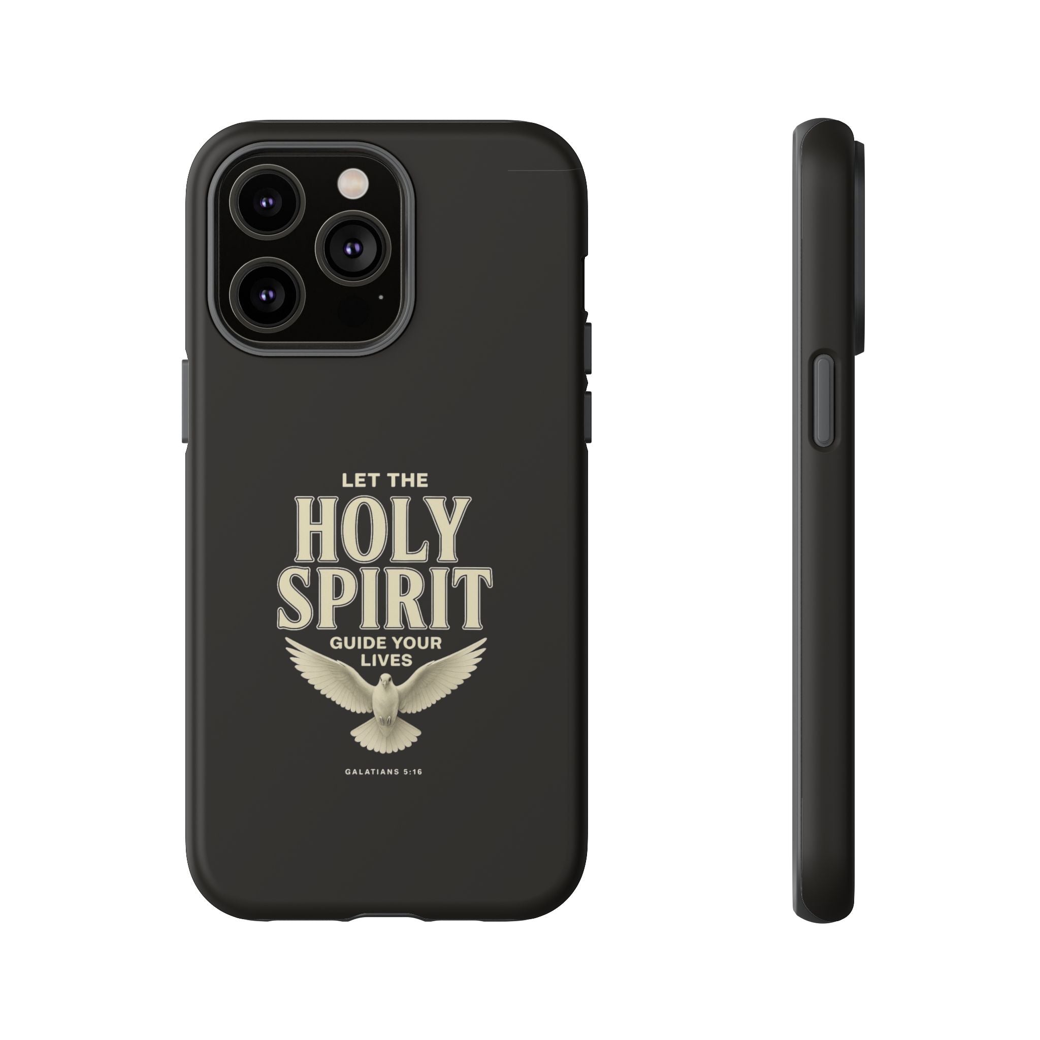 Let the Holy Spirit Guide Your Lives - Tough Phone Case