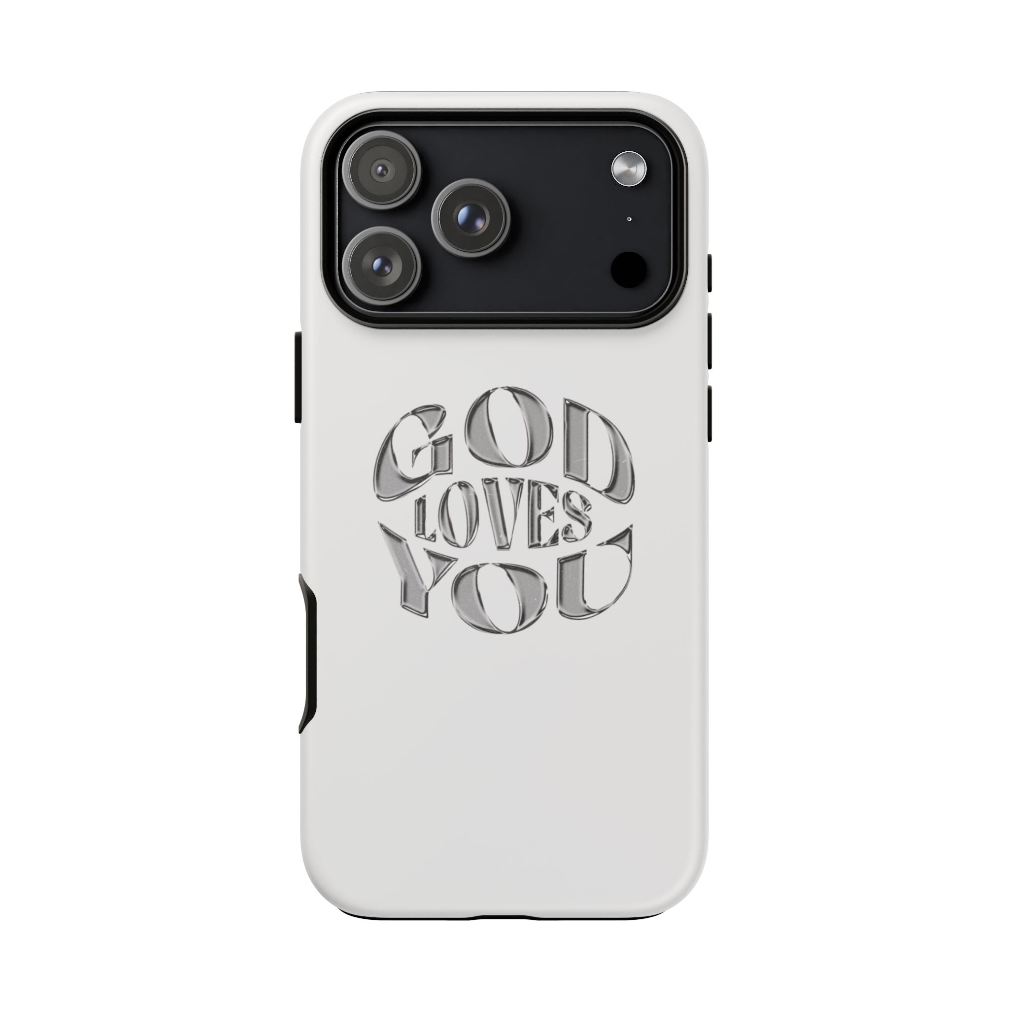 God Loves You Tough Phone Case — Protective Tough Phone Cover