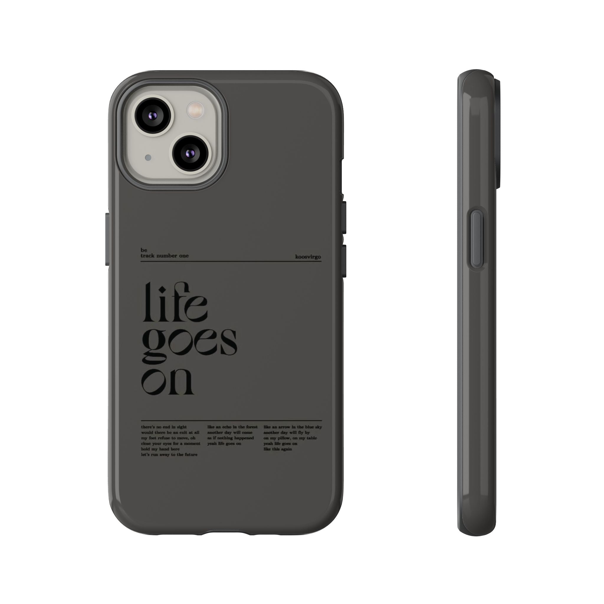 iPhone Case — Minimal 'life goes on' Protective Silicone Cover