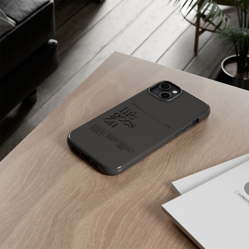 iPhone Case — Minimal 'life goes on' Protective Silicone Cover