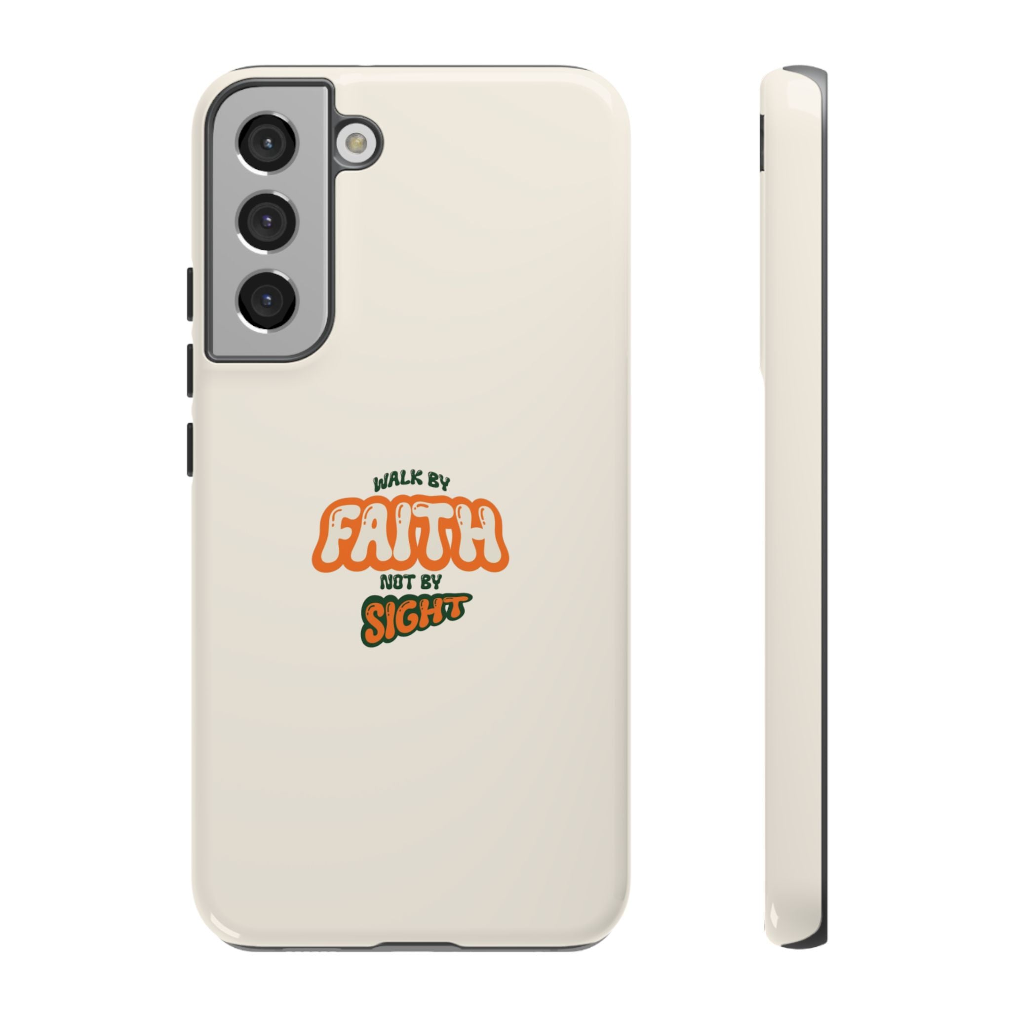 Faith Phone Case — "Walk by Faith Not by Sight" Tough Protective Cover