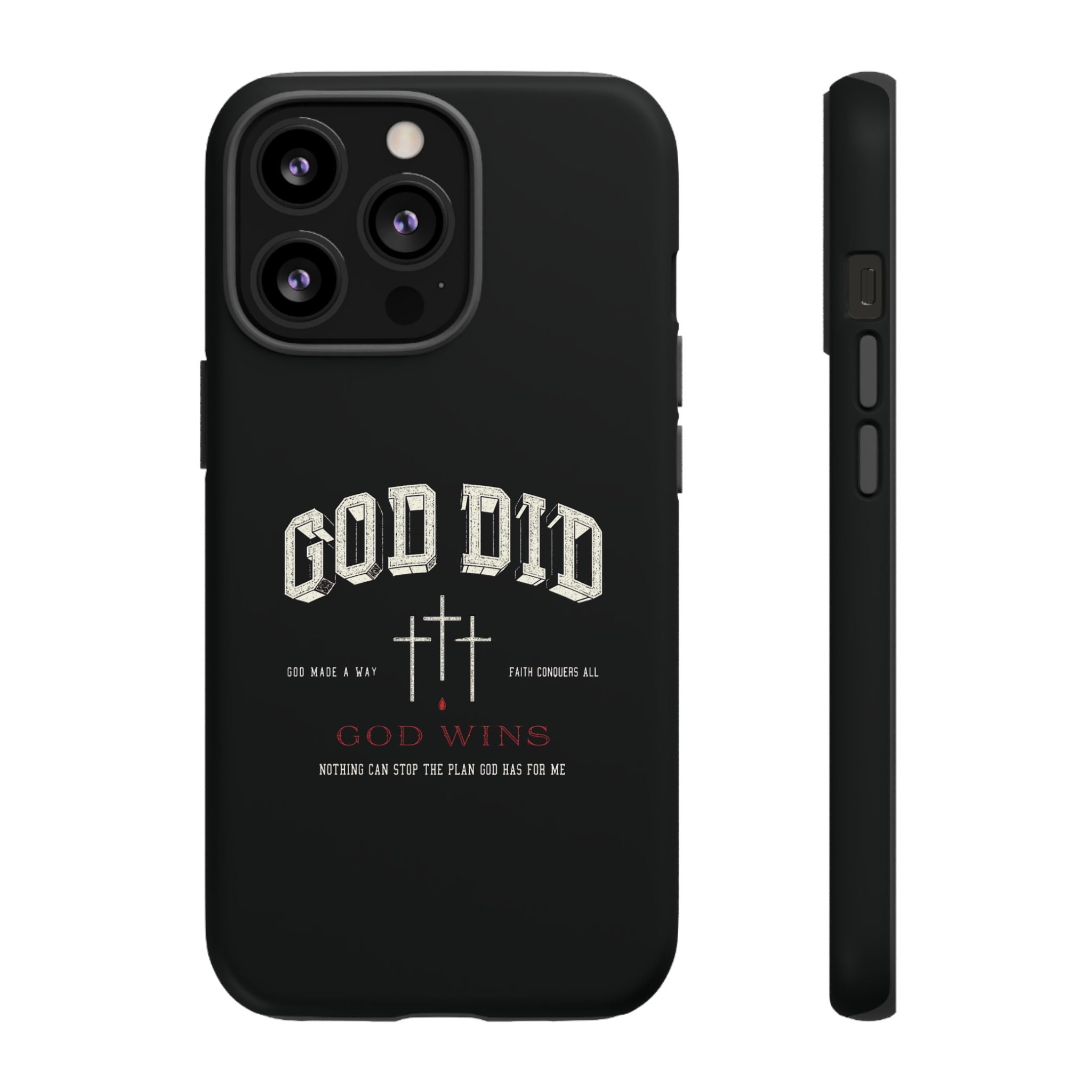 "God Did" "God Wins" Tough Phone Case