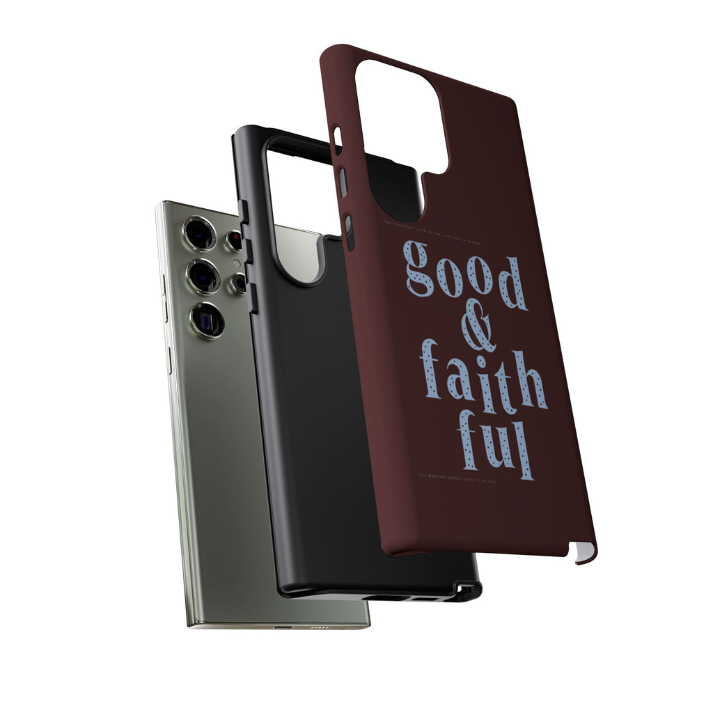 Good & Faithful  — Inspirational Protective Phone Case