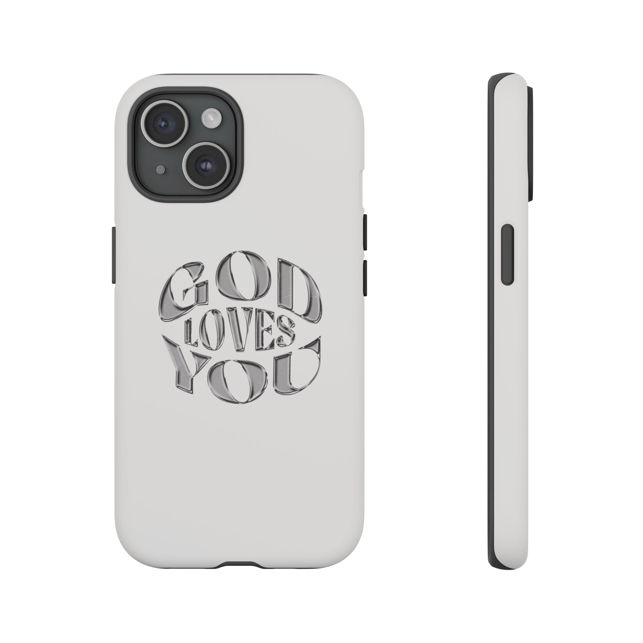 God Loves You Tough Phone Case — Protective Tough Phone Cover