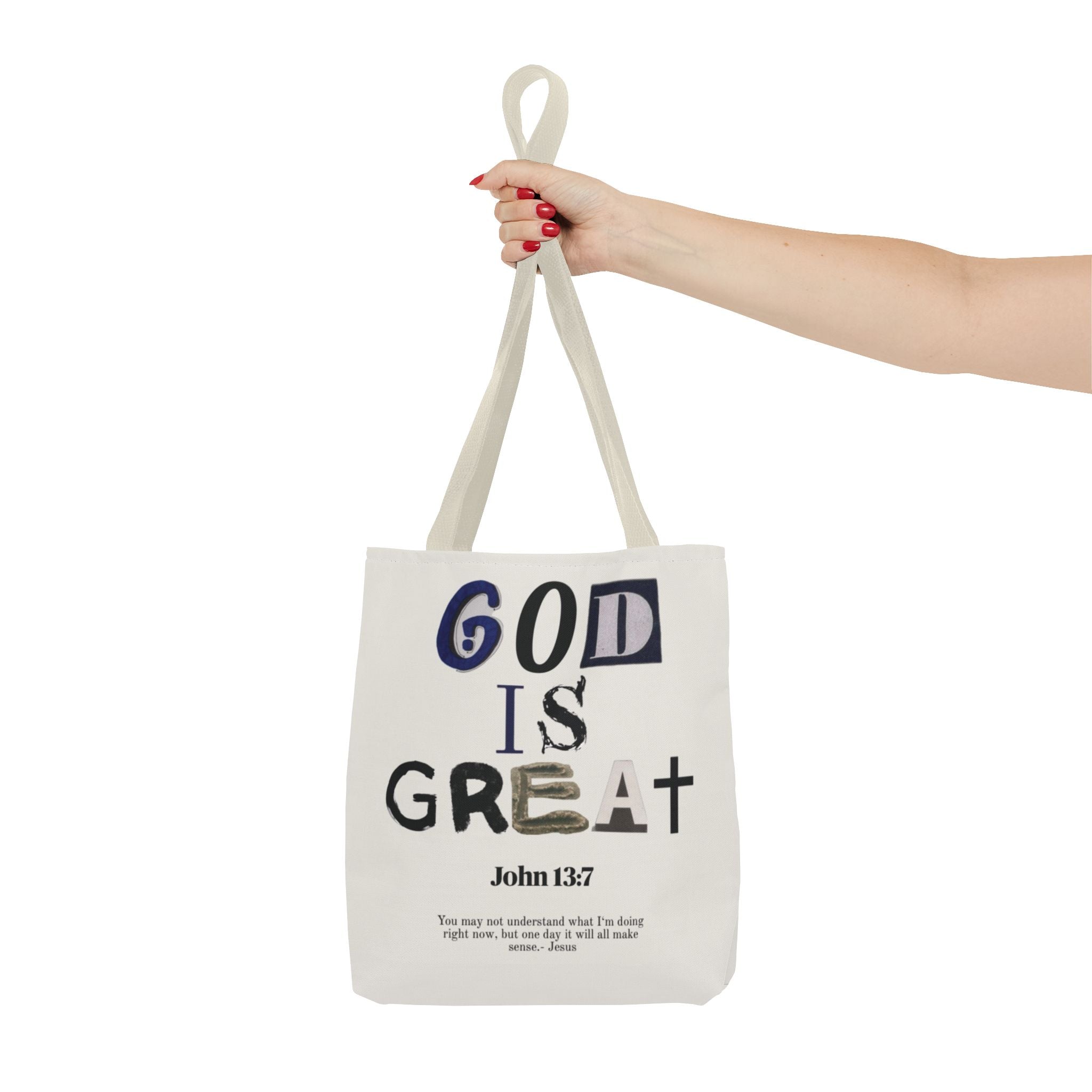 "God Is Great" Tote Bag — John 13:7 Inspirational Christian Canvas Tote