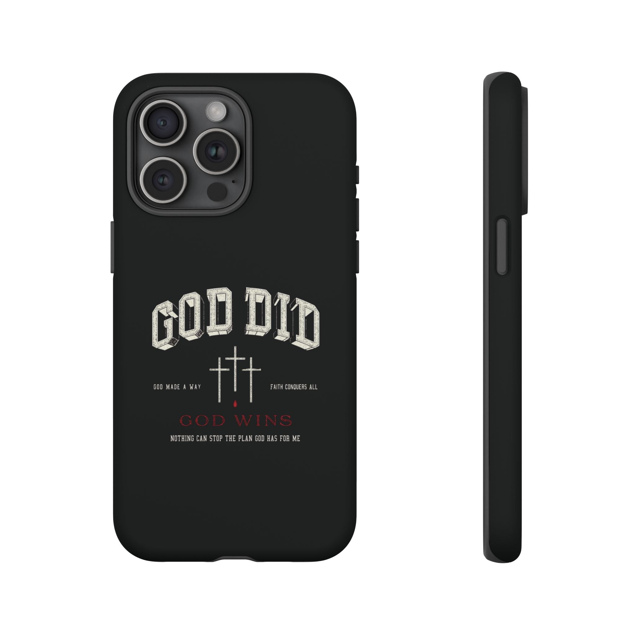 "God Did" "God Wins" Tough Phone Case