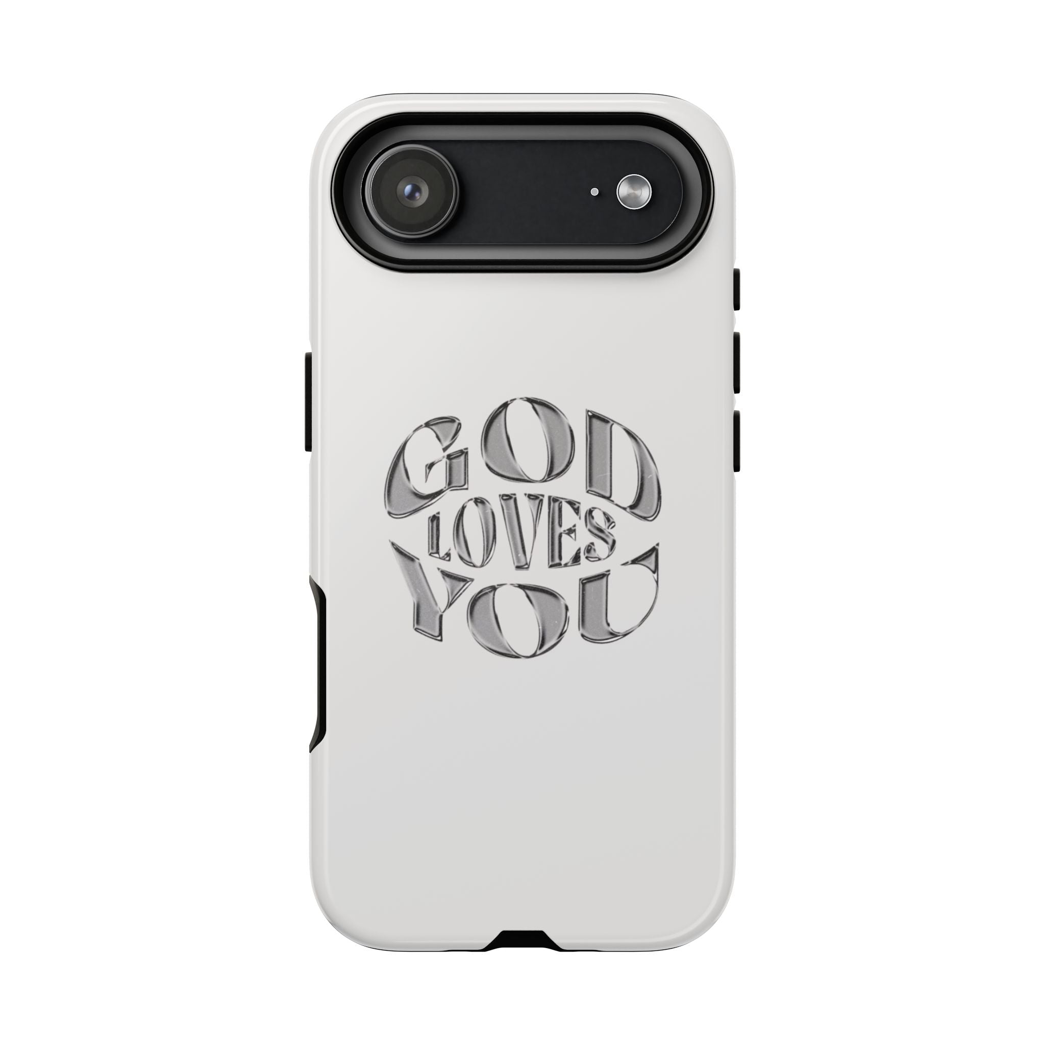 God Loves You Tough Phone Case — Protective Tough Phone Cover