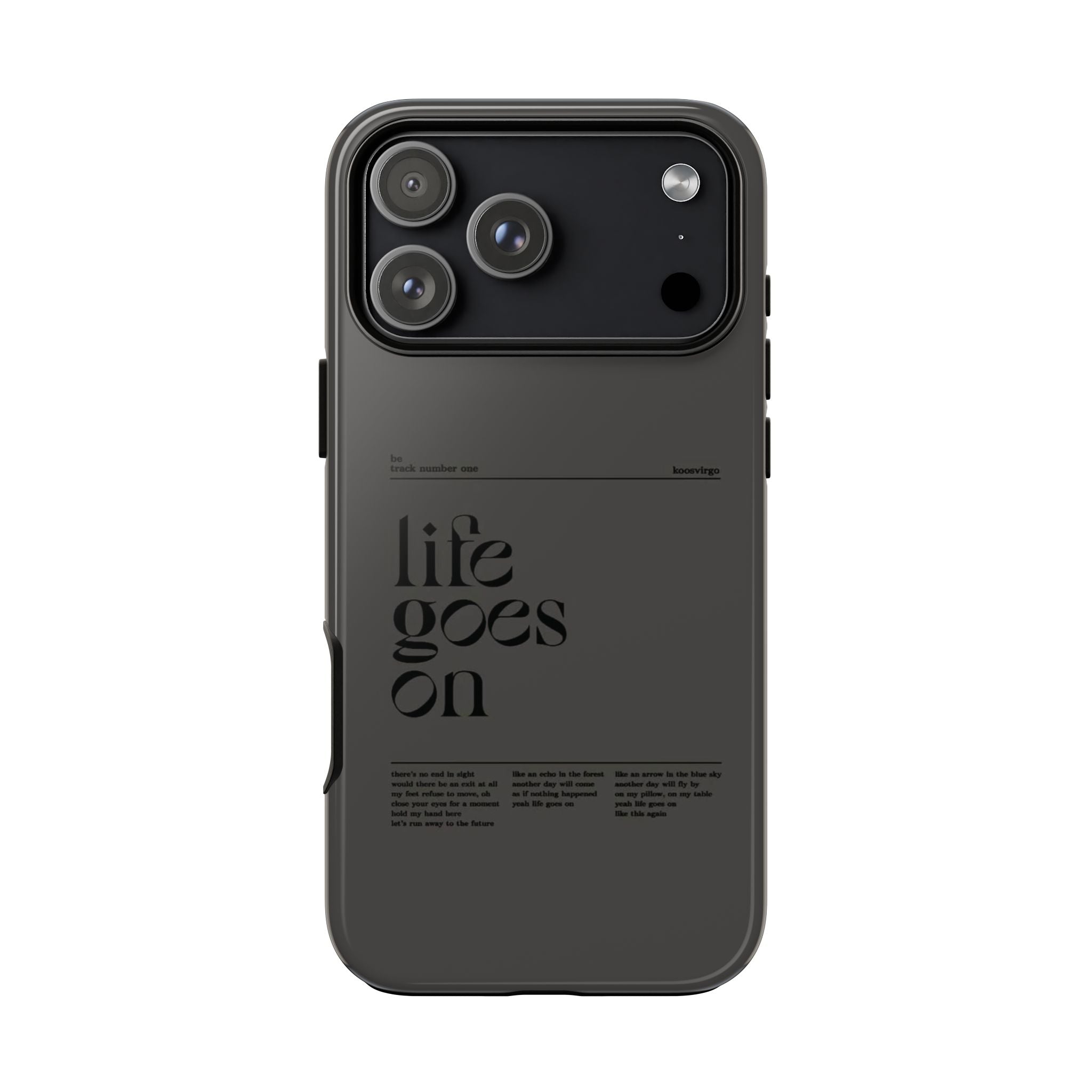 iPhone Case — Minimal 'life goes on' Protective Silicone Cover