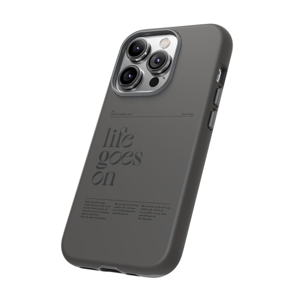 iPhone Case — Minimal 'life goes on' Protective Silicone Cover