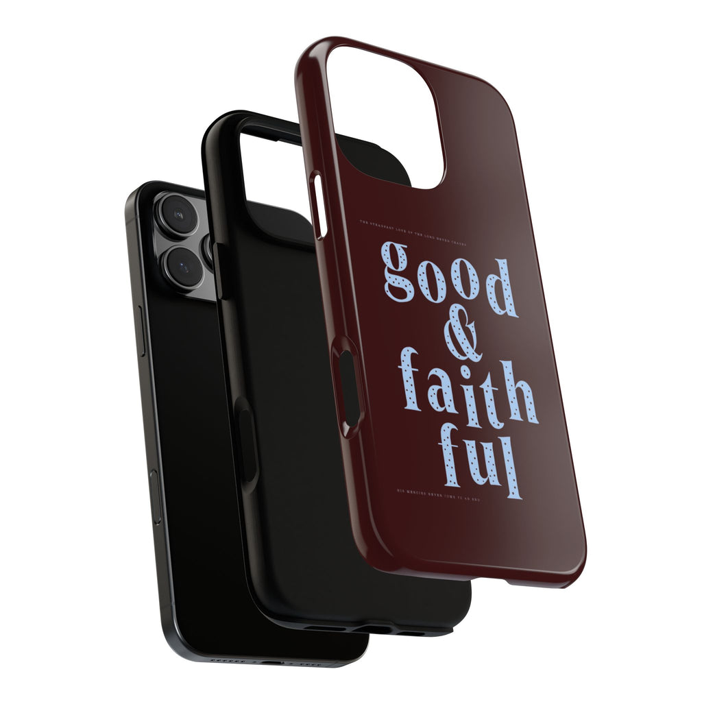 Good & Faithful  — Inspirational Protective Phone Case