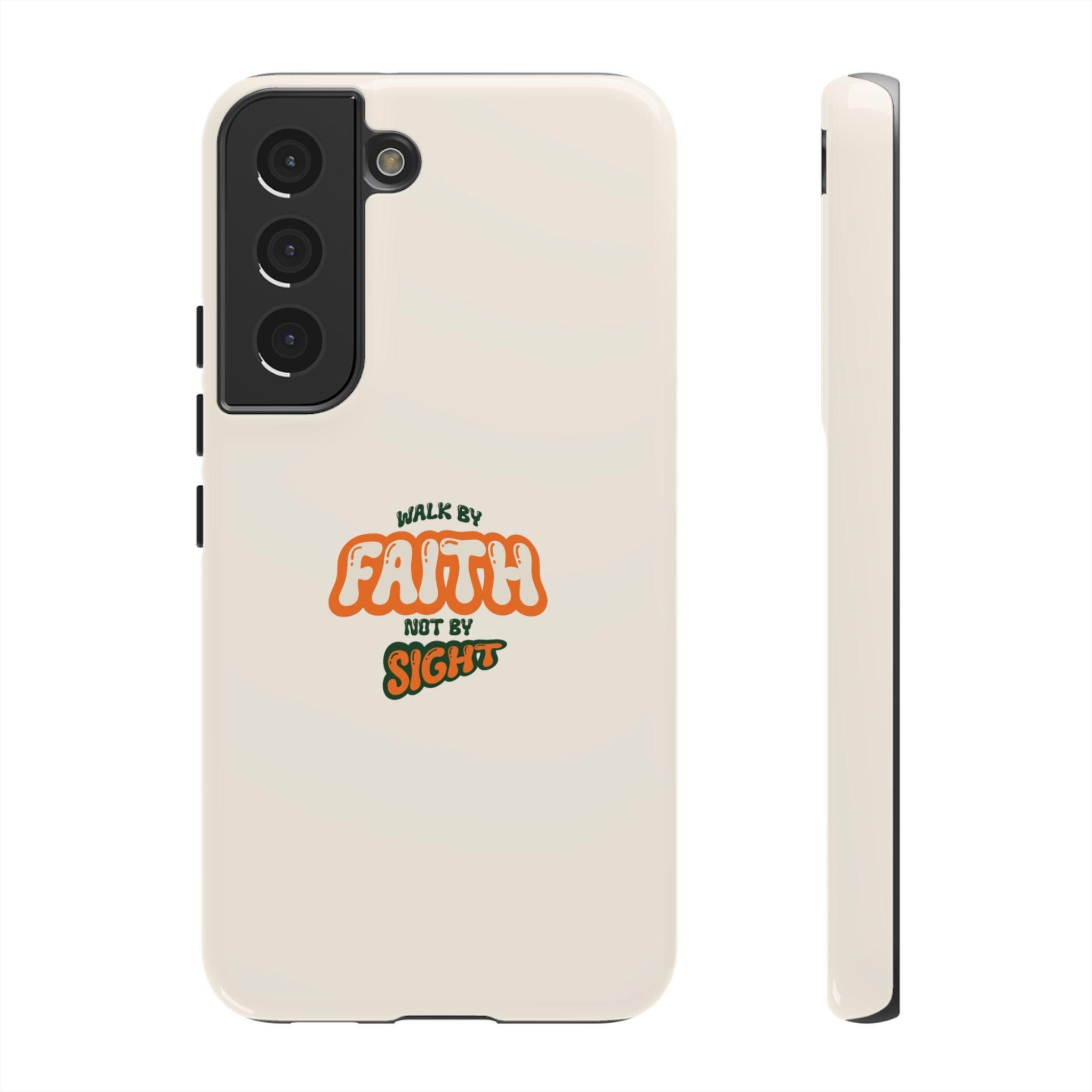 Faith Phone Case — "Walk by Faith Not by Sight" Tough Protective Cover