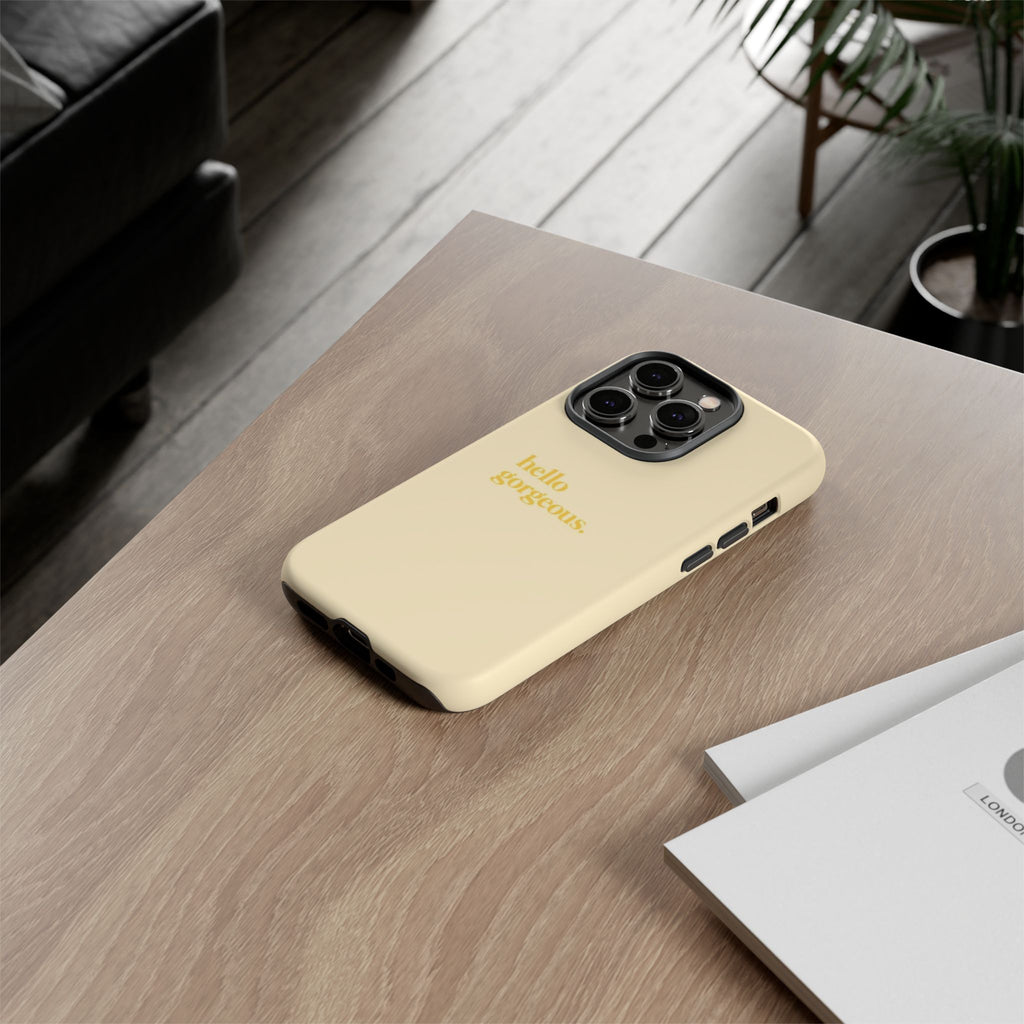 Hello Gorgeous iPhone Case — Cream Tough Protective Cover