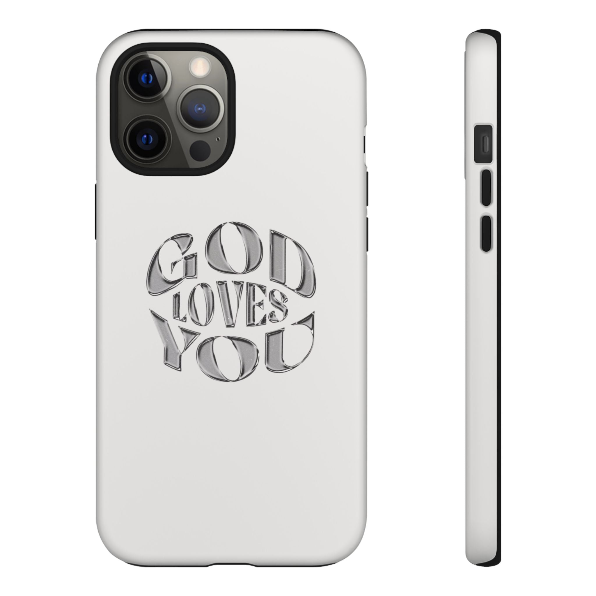 God Loves You Tough Phone Case — Protective Tough Phone Cover