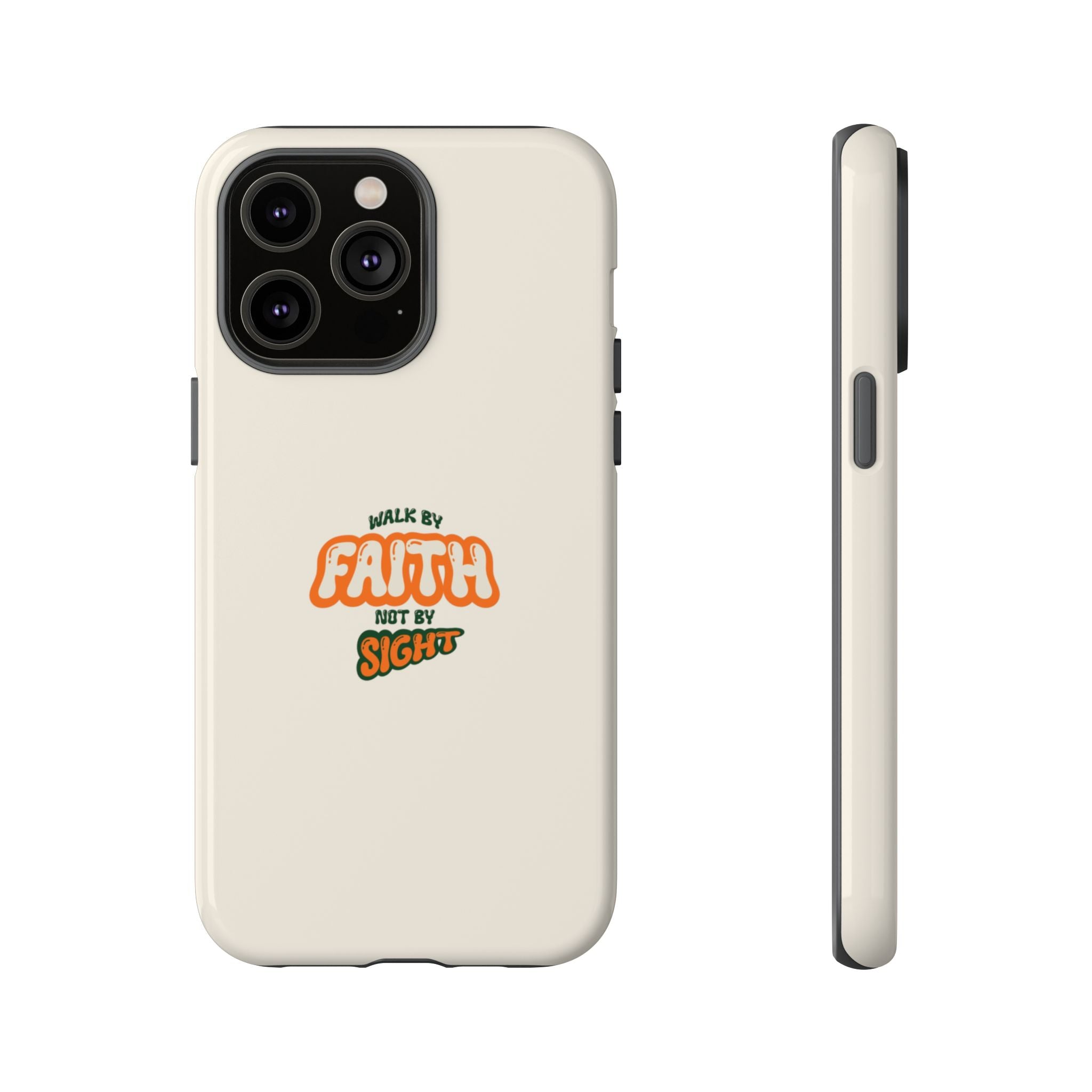 Faith Phone Case — "Walk by Faith Not by Sight" Tough Protective Cover
