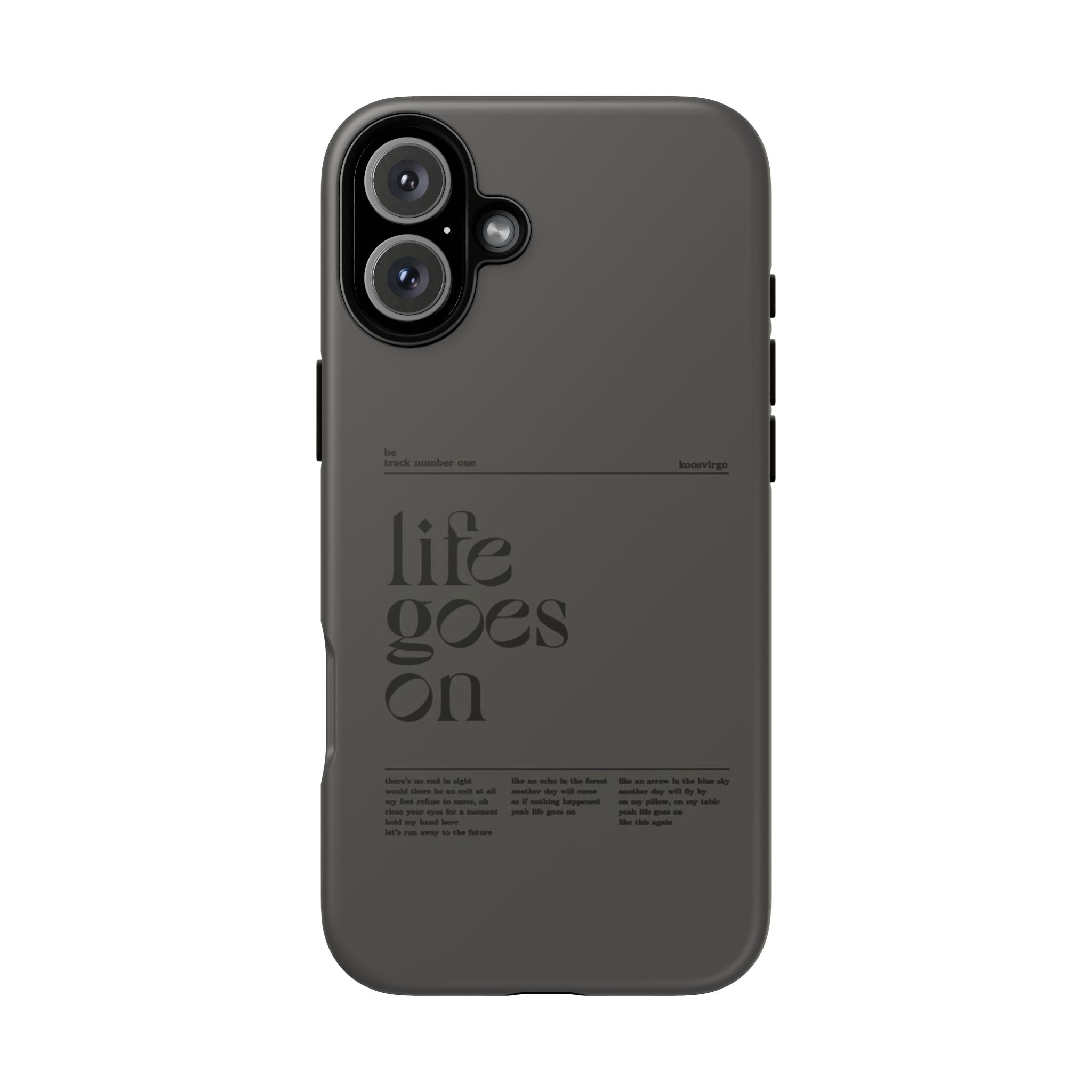 iPhone Case — Minimal 'life goes on' Protective Silicone Cover