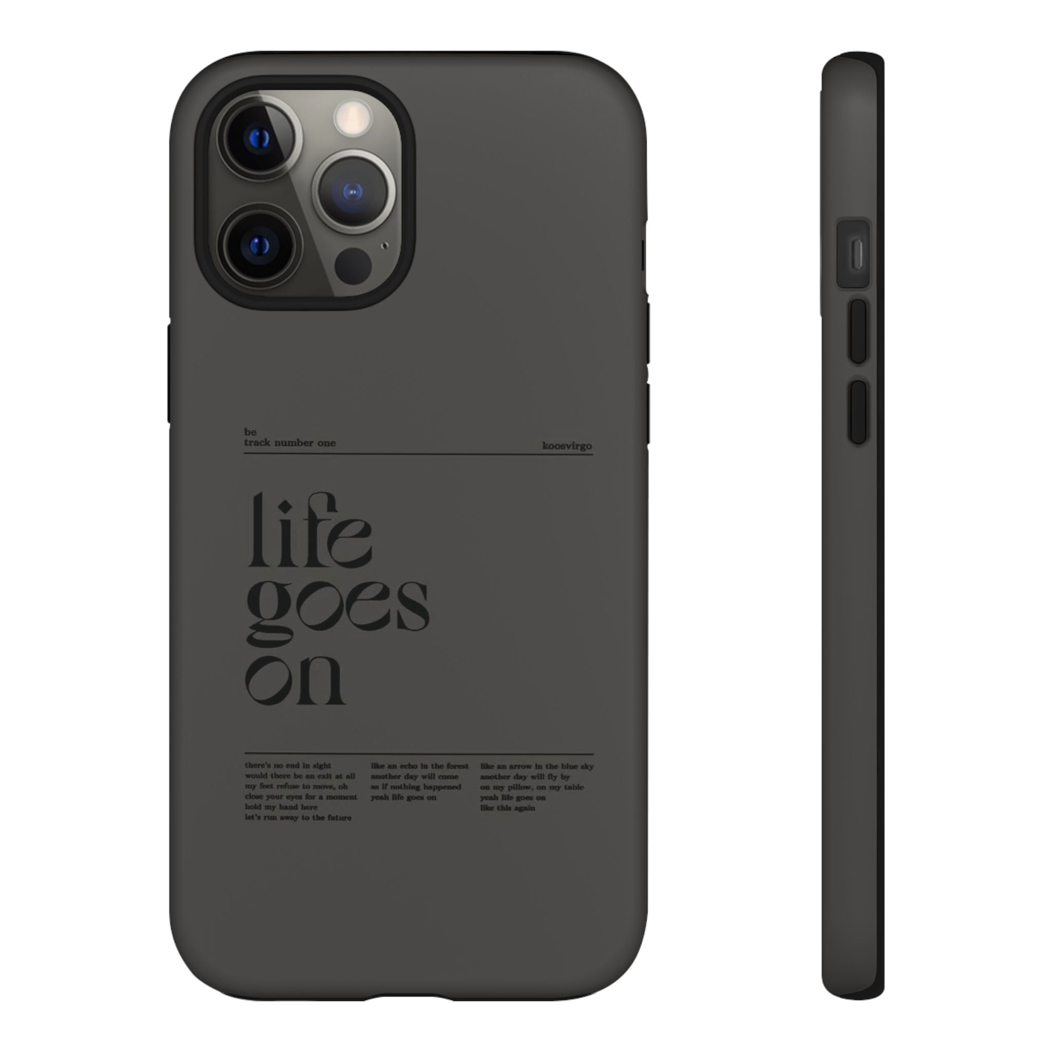 iPhone Case — Minimal 'life goes on' Protective Silicone Cover