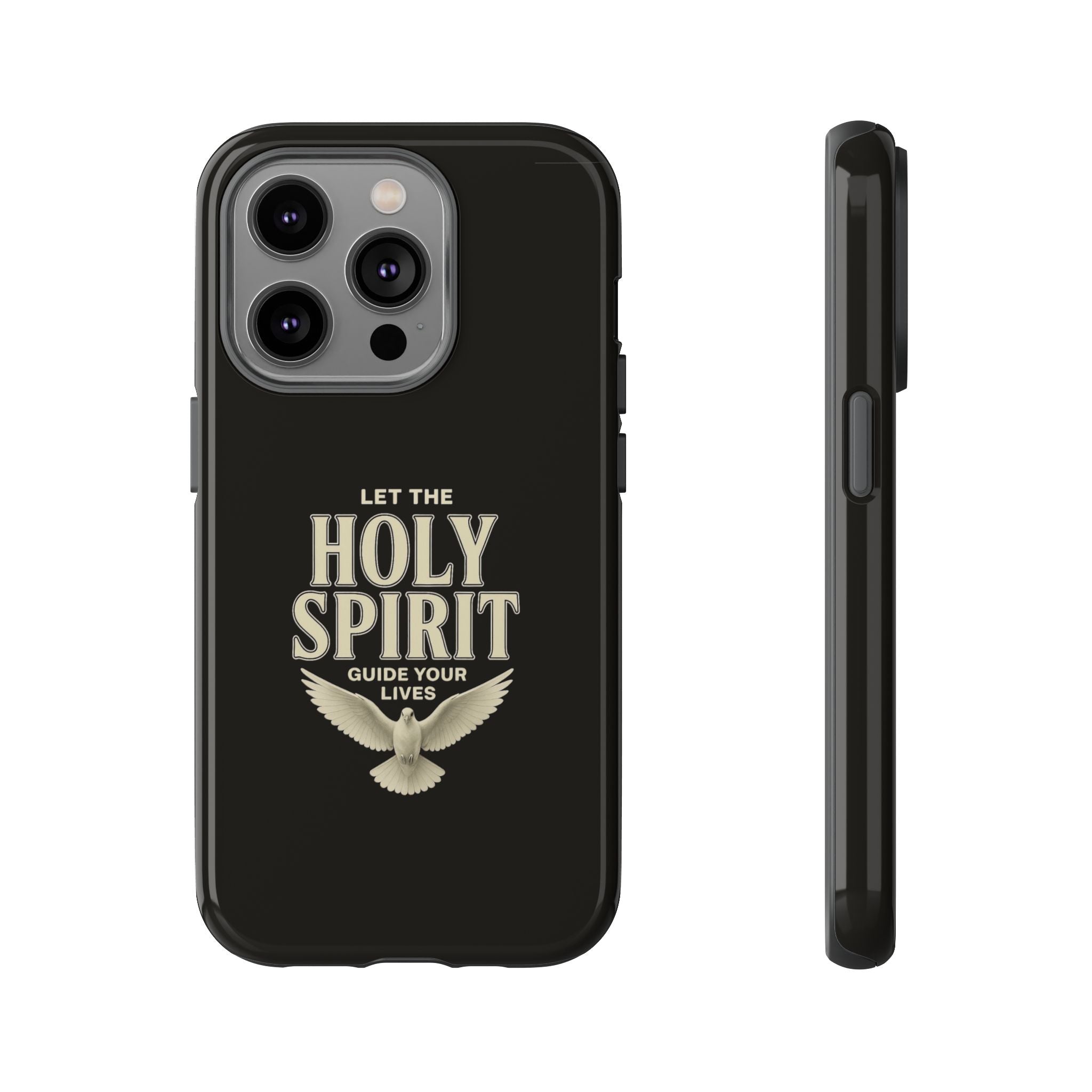 Let the Holy Spirit Guide Your Lives - Tough Phone Case