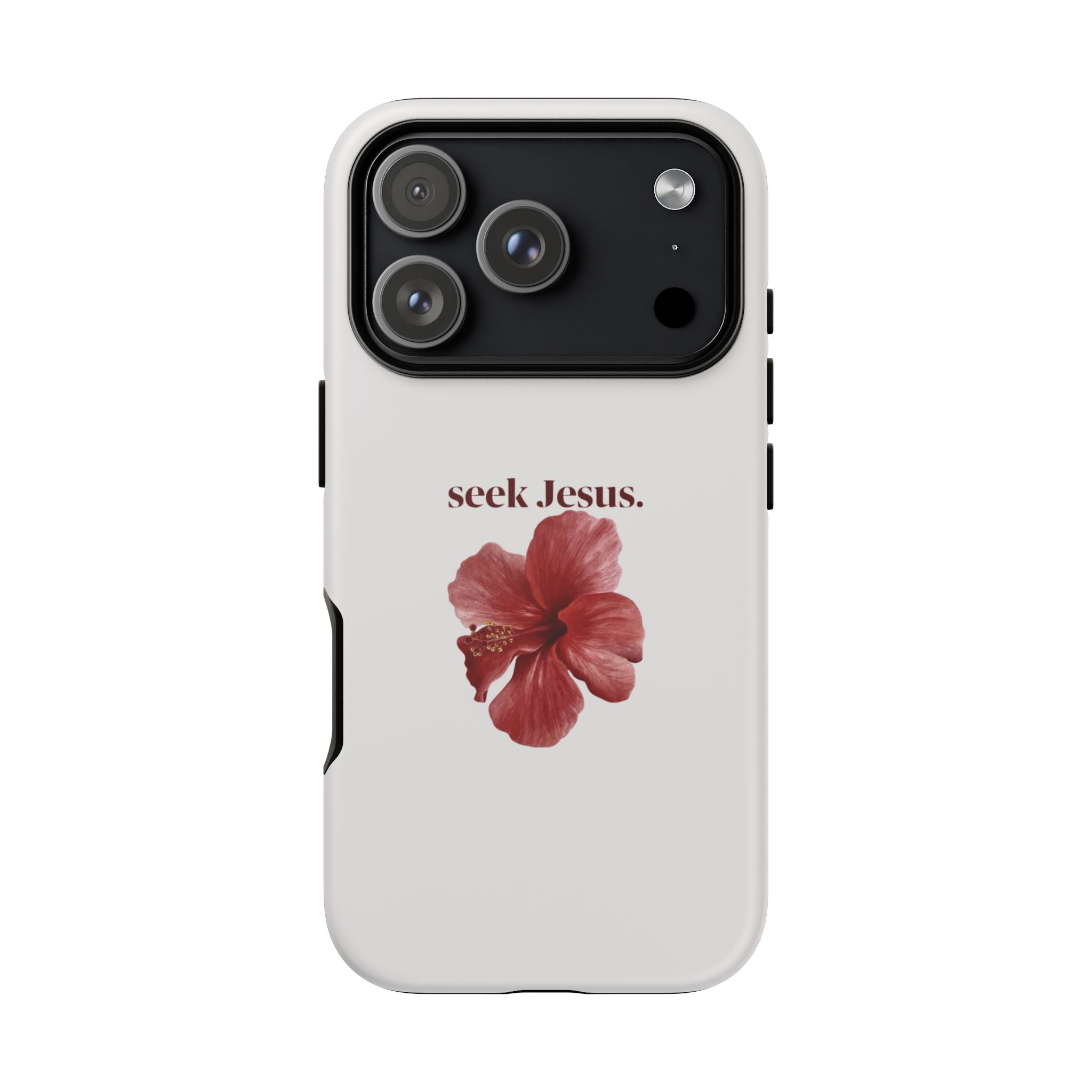 "seek Jesus." Floral Tough Protective Case