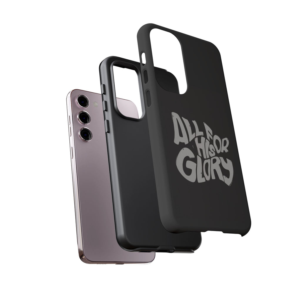 All For His Glory Phone Case — Christian Faith Script Protective Cover