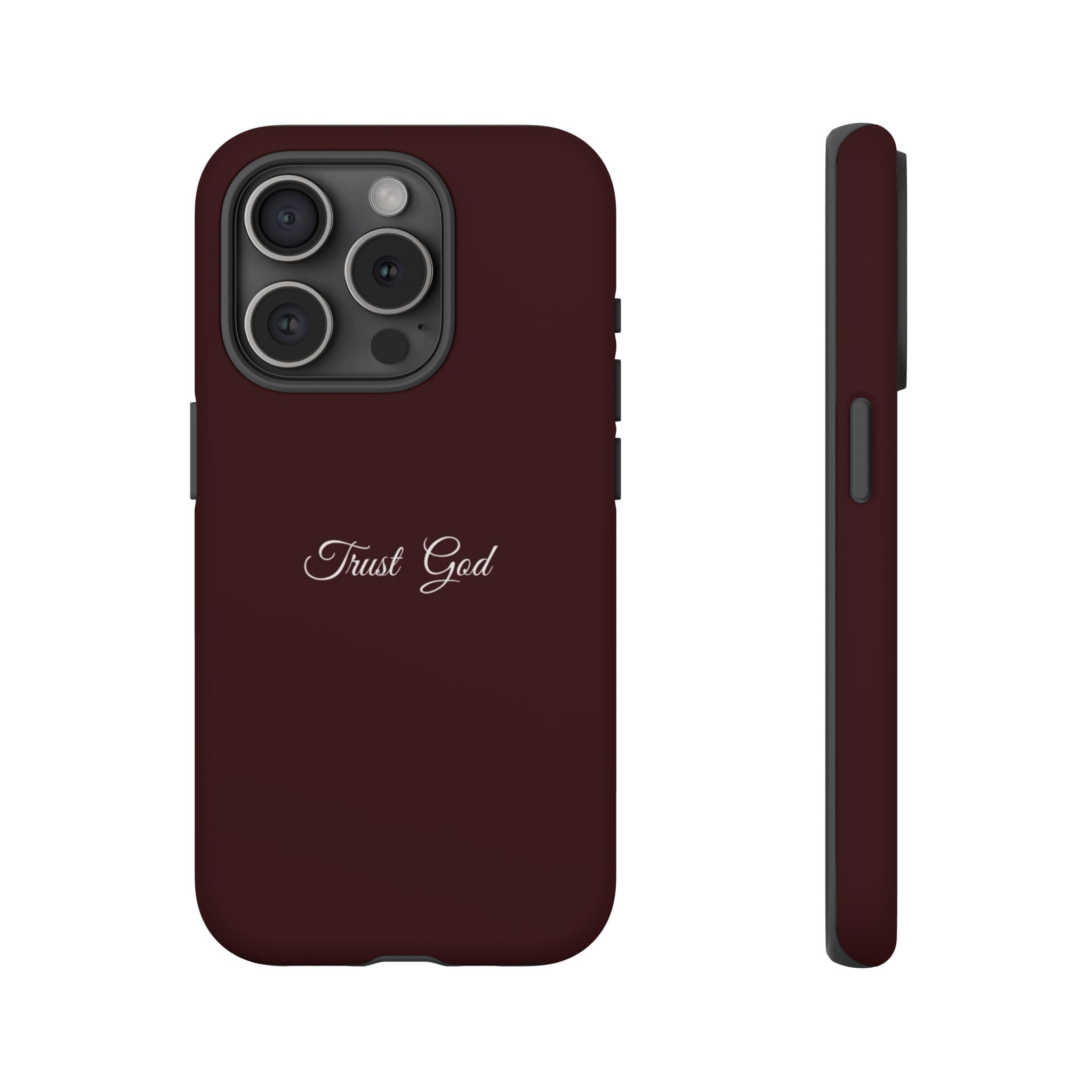Trust God Tough Phone Case — Maroon Protective iPhone Cover with Script Text