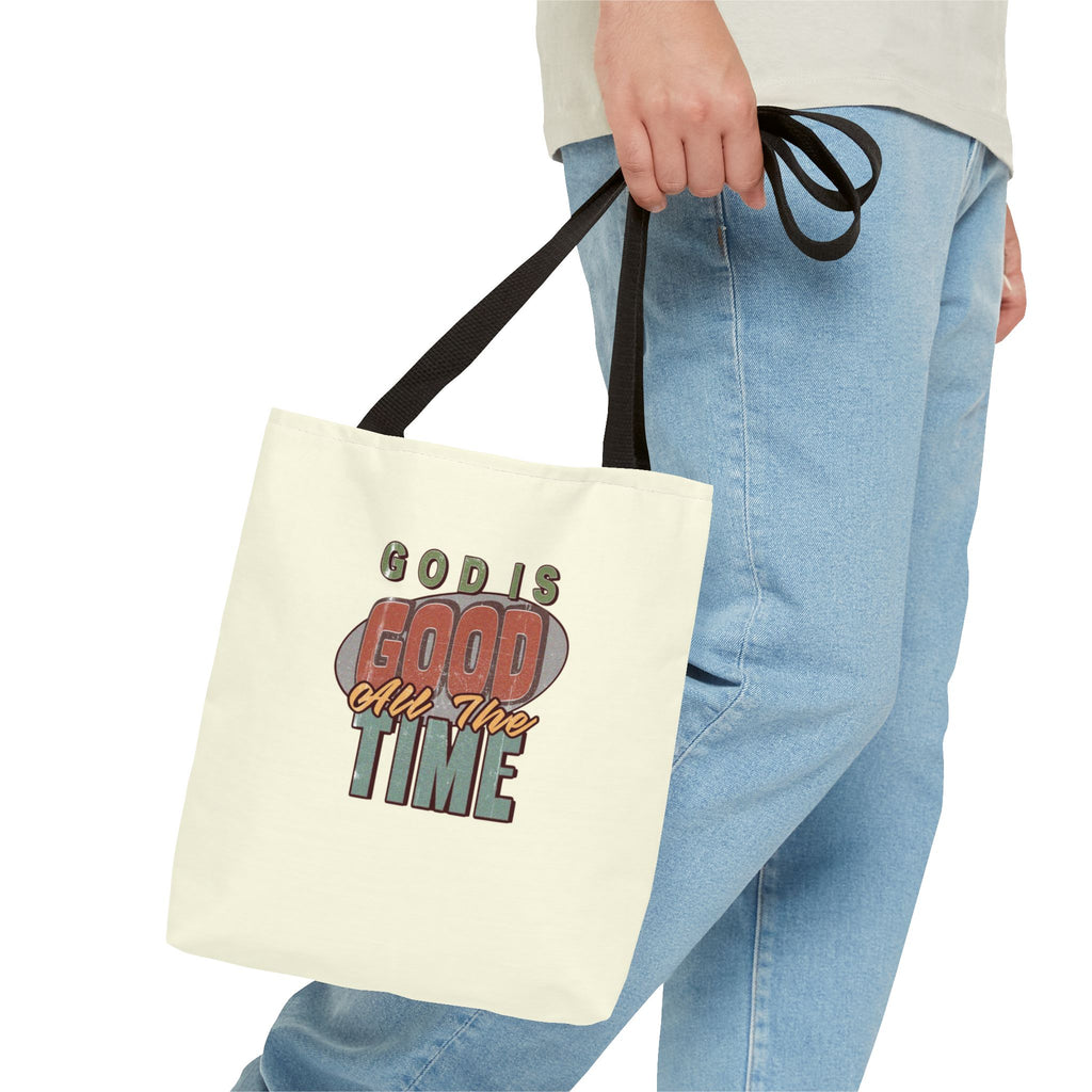 God Is Good All The Time Tote Bag