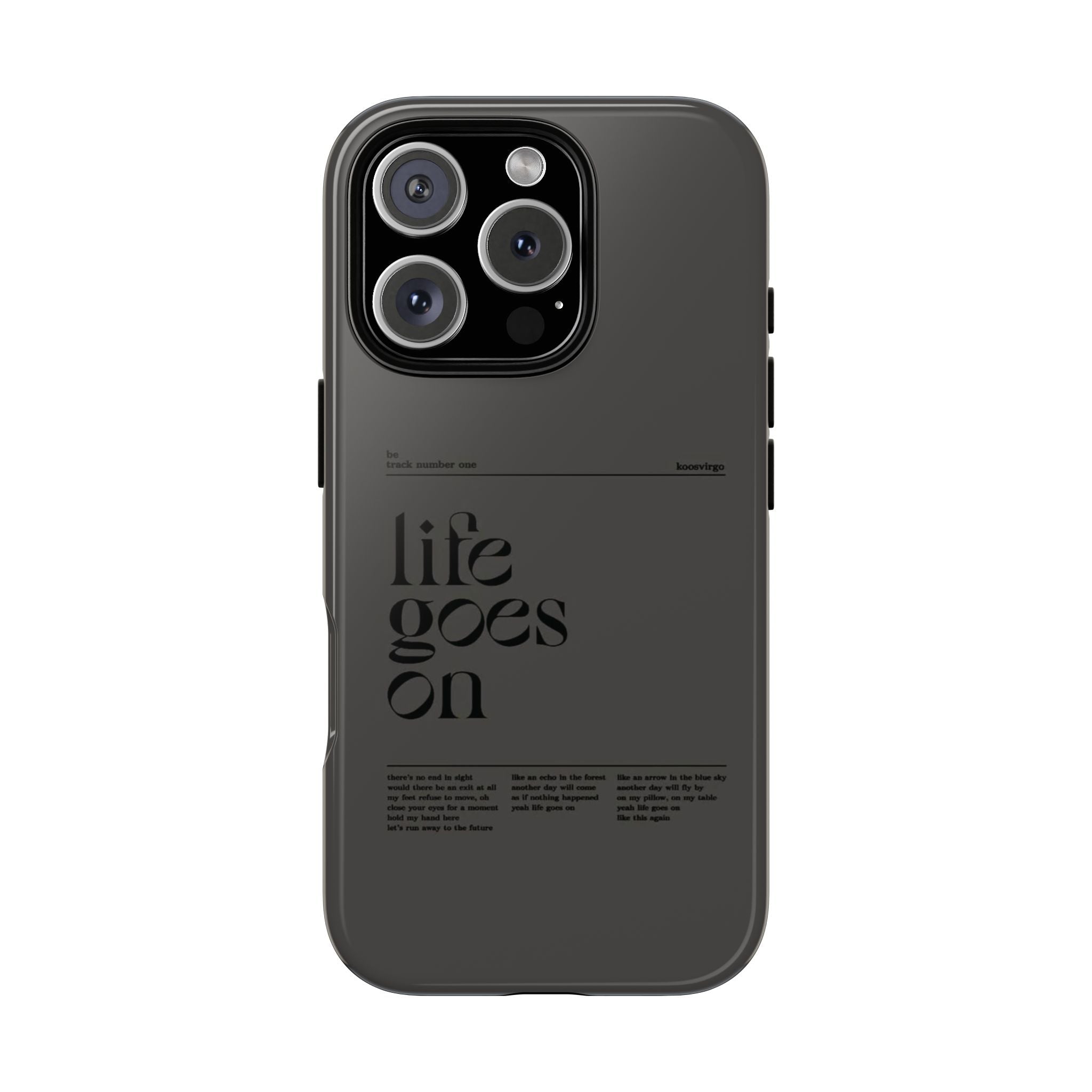 iPhone Case — Minimal 'life goes on' Protective Silicone Cover