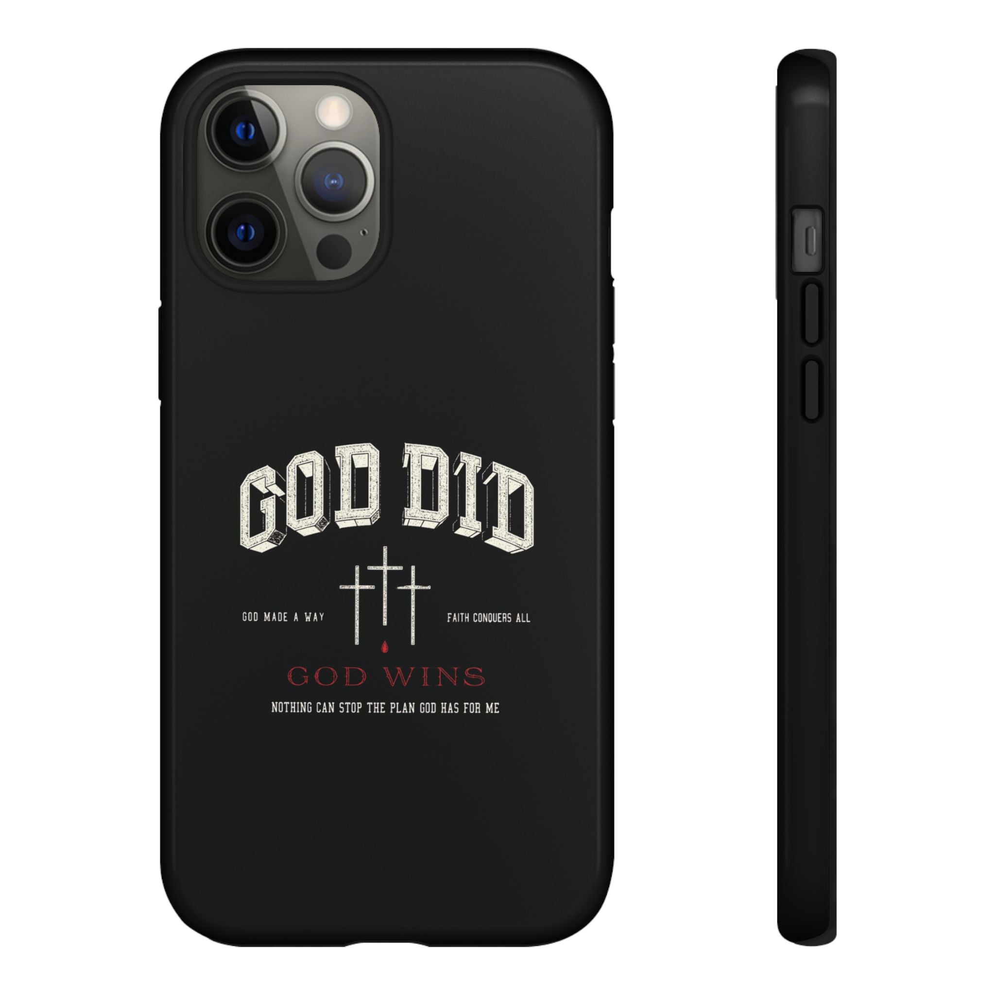 "God Did" "God Wins" Tough Phone Case